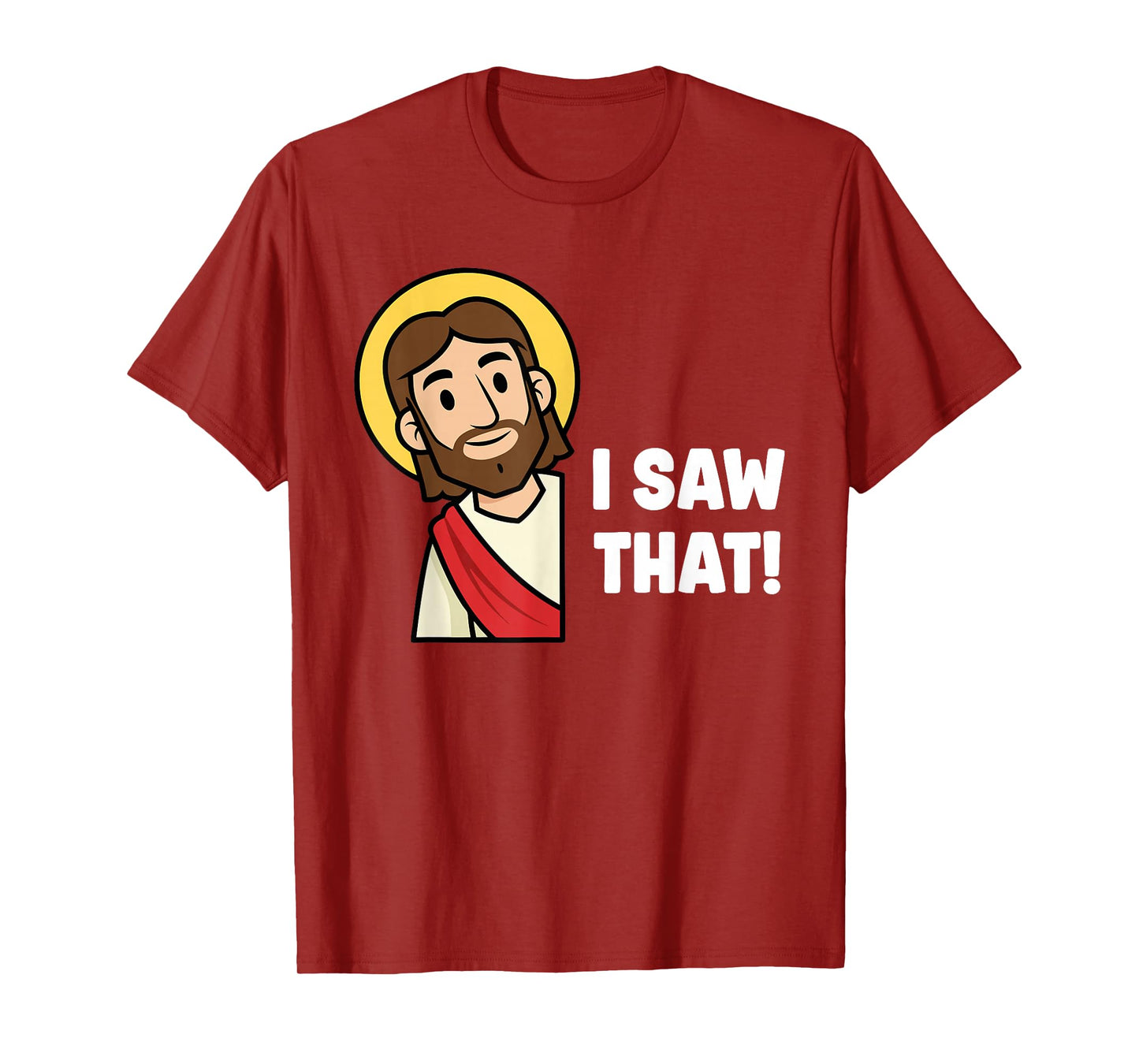 Funny Christian Humor Saying Jesus I Saw That T-Shirt