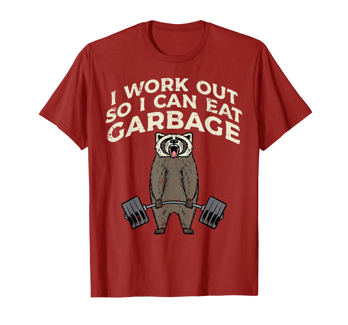 Raccoon I Workout So I Can Eat Garbage Gym Fitness Men Women T-Shirt