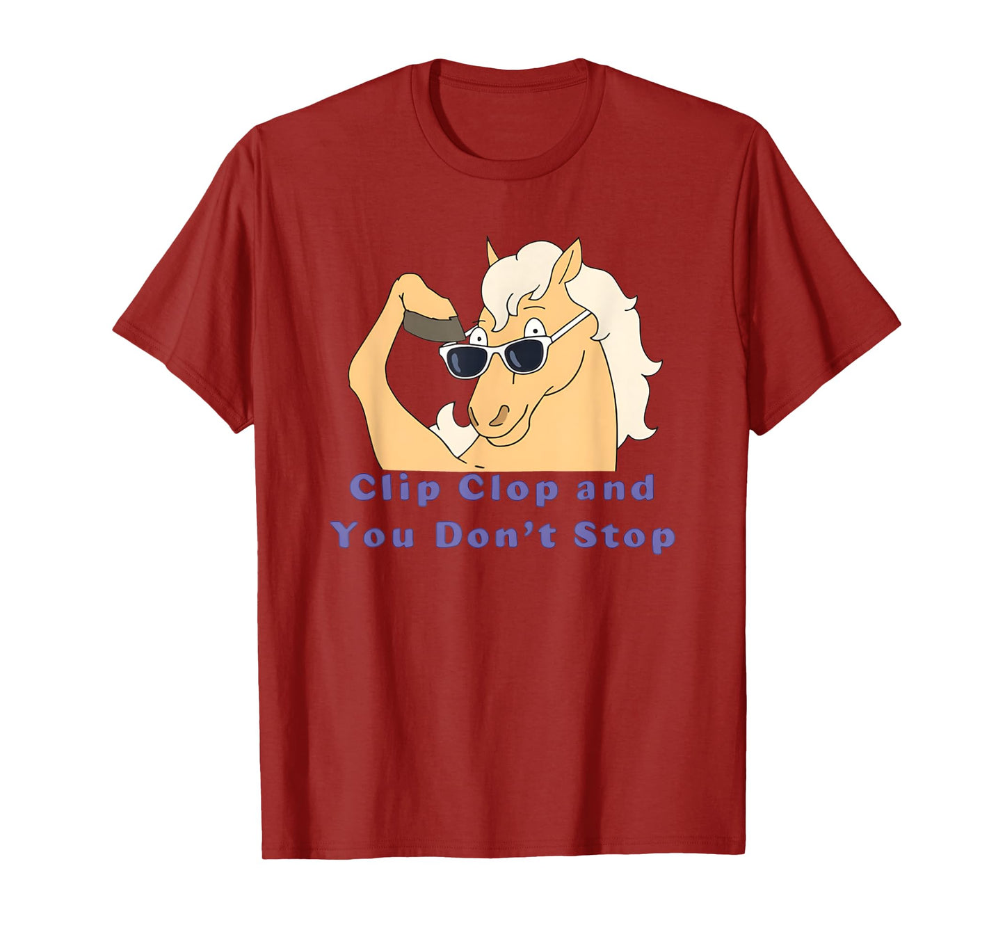 Horse Clip Clop And You Don't Stop Funny Boy Girl Kids T-Shirt