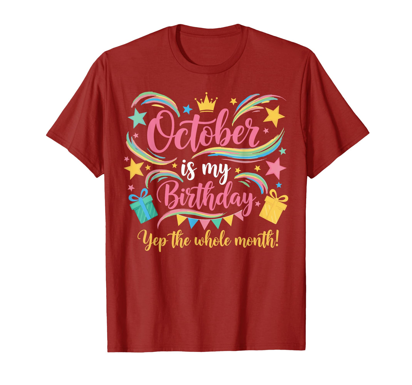 October is My Birthday Yes Whole Month October Birthday Girl T-Shirt