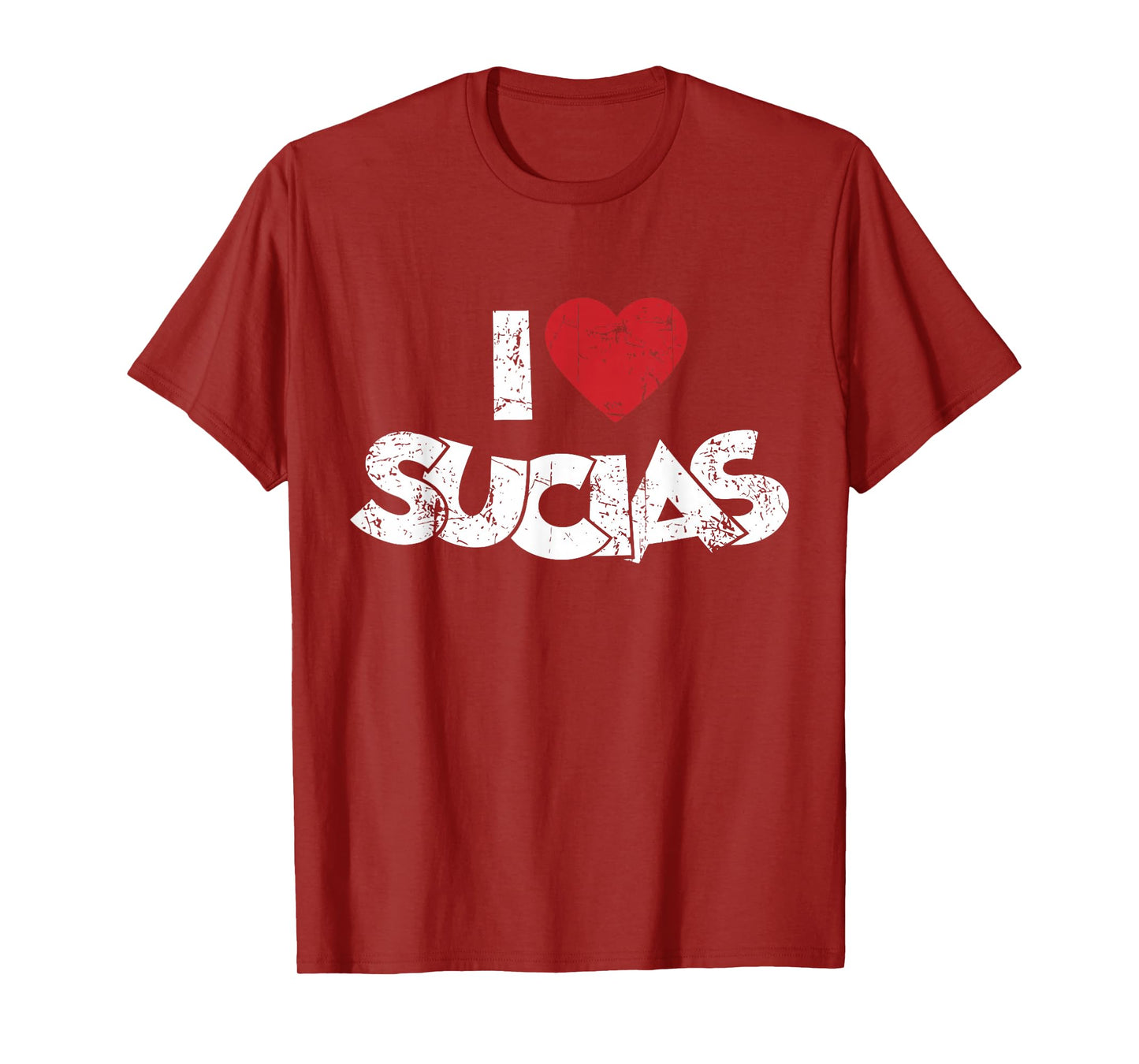 I Love Sucias I Heart Sucias Vintage Distressed Fun Spanish T-Shirt