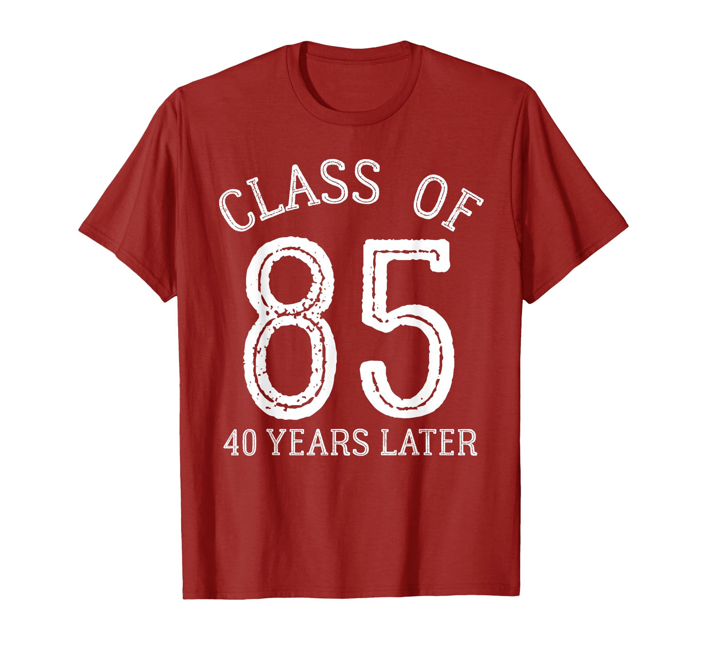 Class Of 85 1985 40th Class Reunion Graduation High School T-Shirt