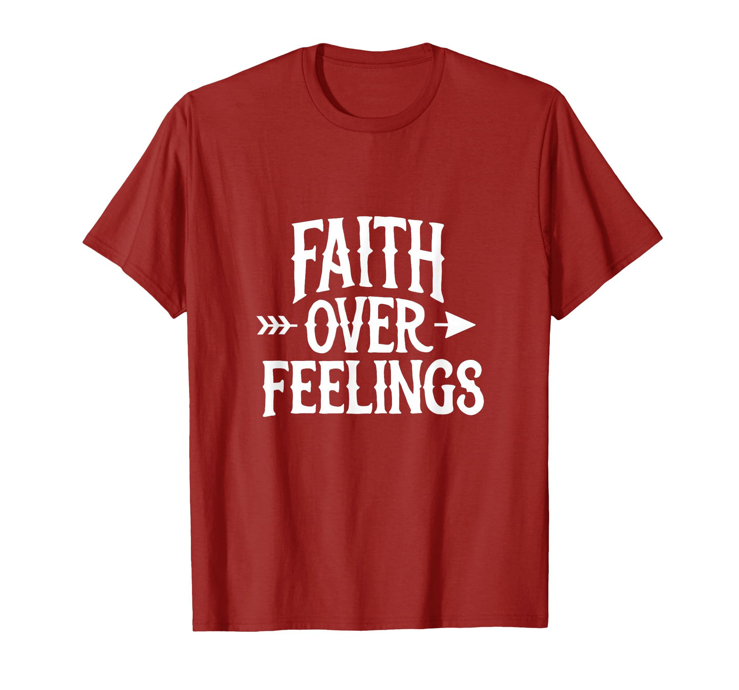 Christian Faith Over Feelings T-Shirt