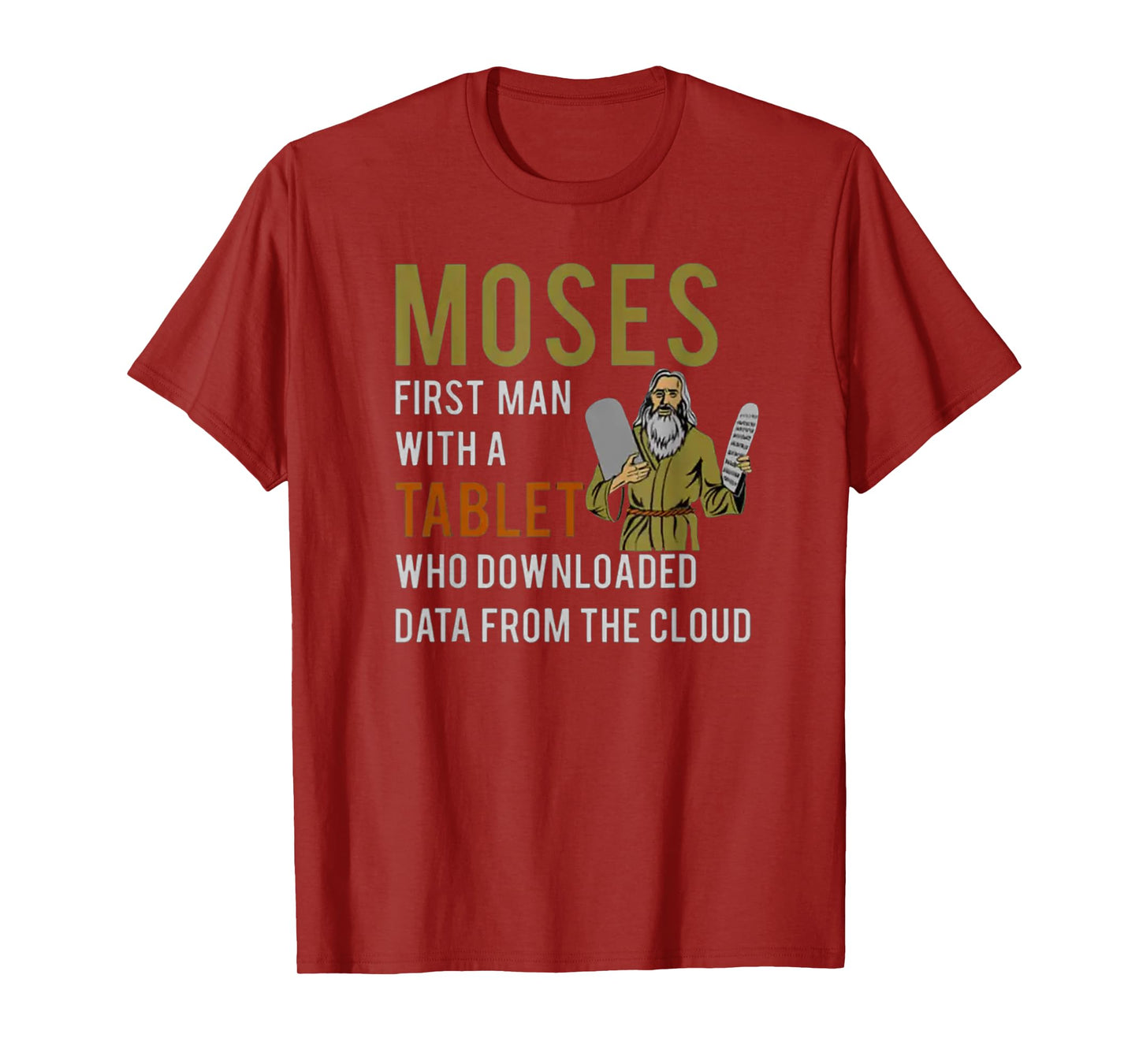 Moses, First Man with a Tablet - Biblical Tech Humor T-Shirt