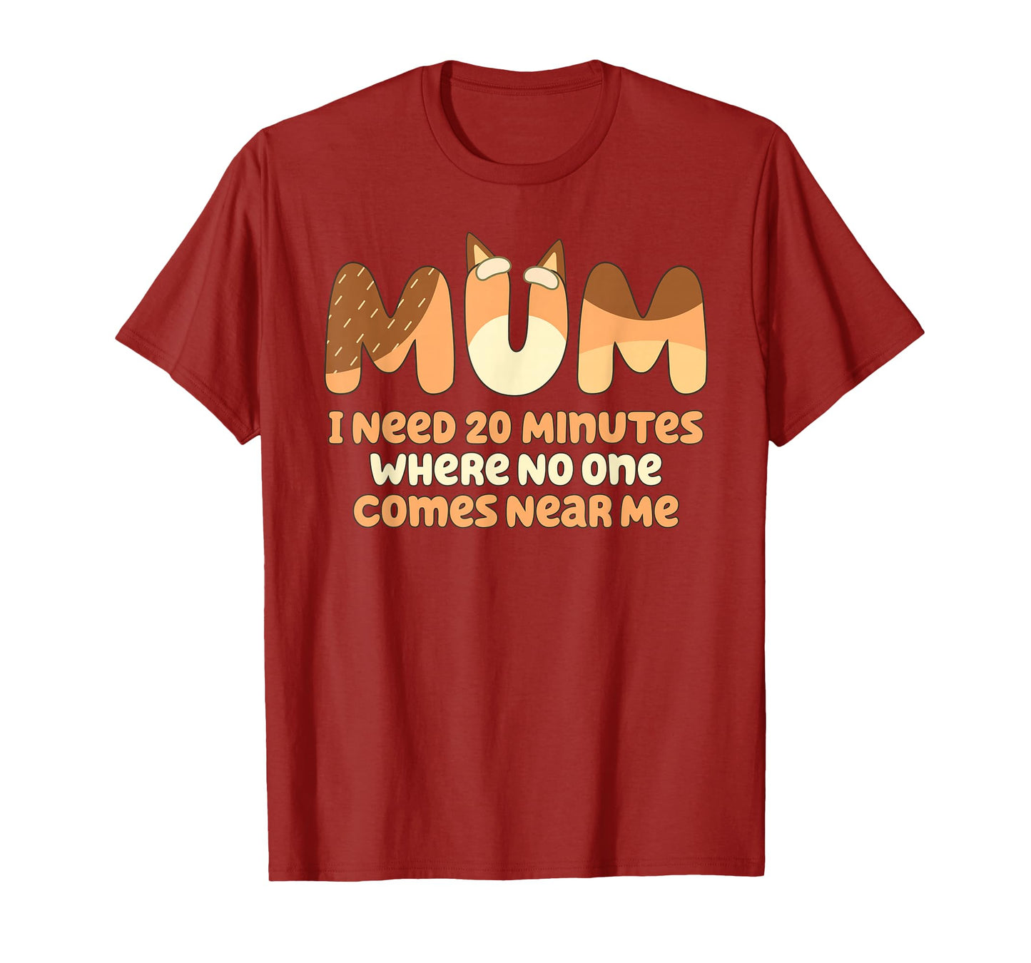 Mom I Need 20 Minutes Mother's Day T-Shirt