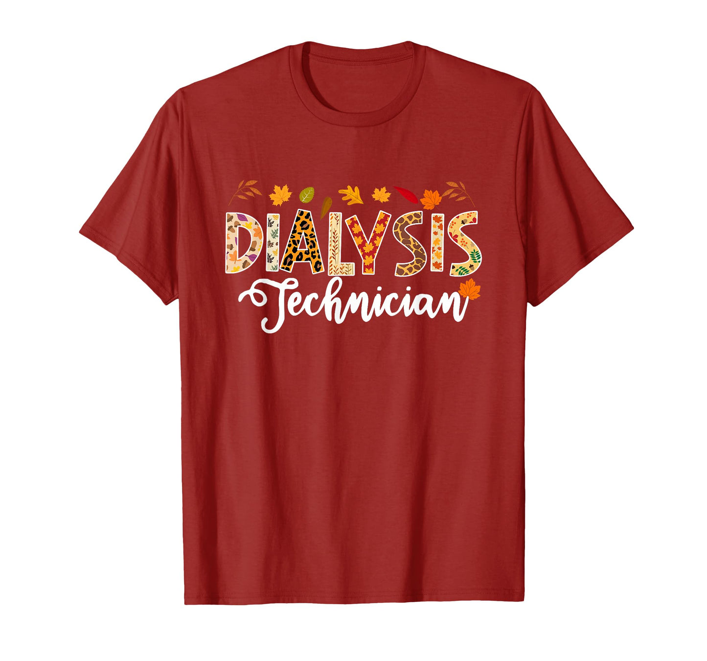 Dialysis Technician Fall Autumn Leaves Leopard Thanksgiving T-Shirt