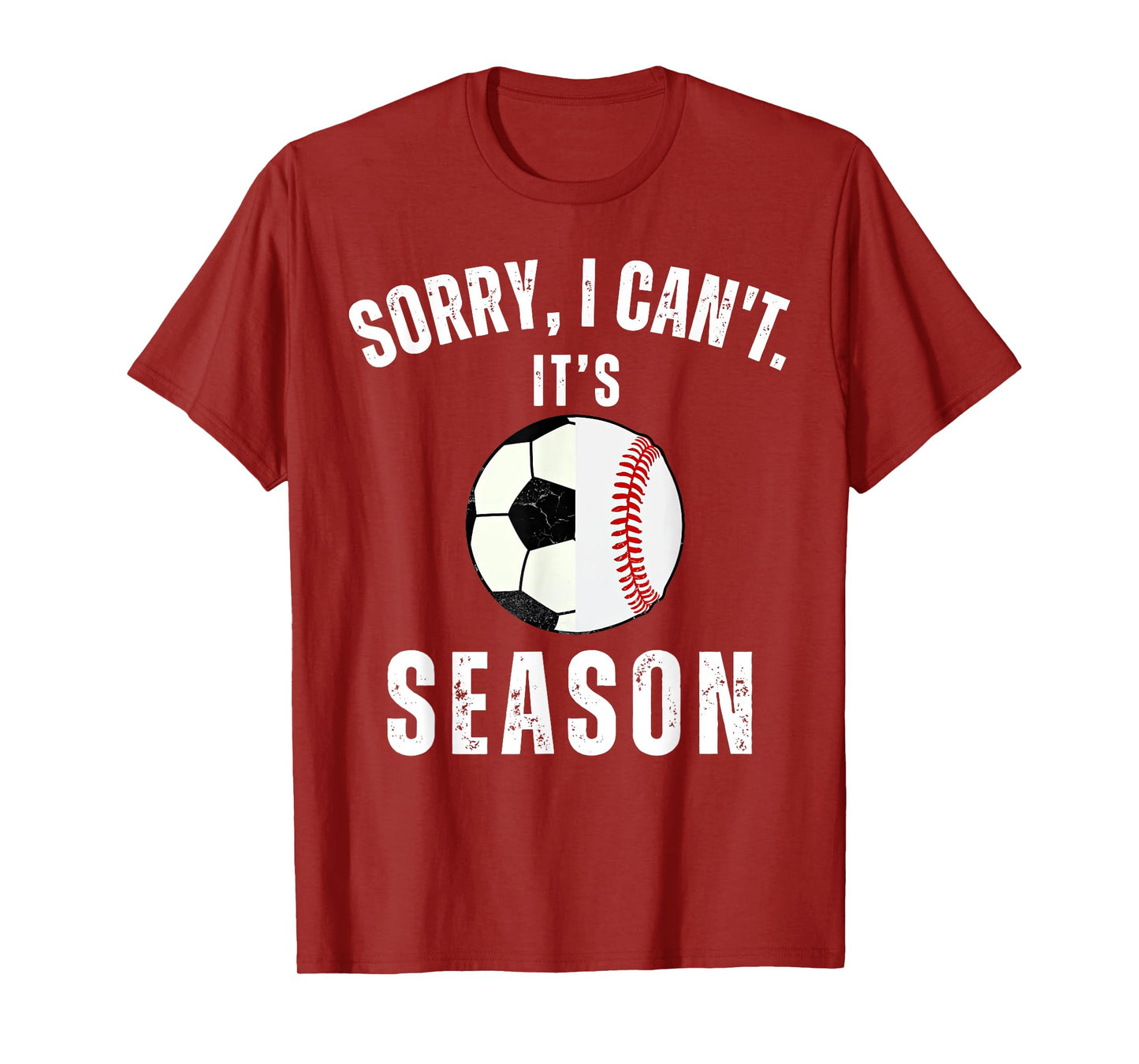 Sorry I Can't It's Soccer And Baseball Season Mom Of Both T-Shirt