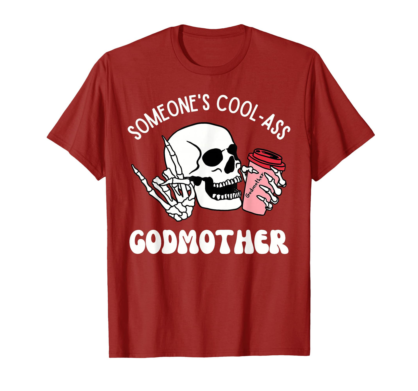 Someone's Cool-Ass Godmother Cool Godmother Skeleton Skull T-Shirt
