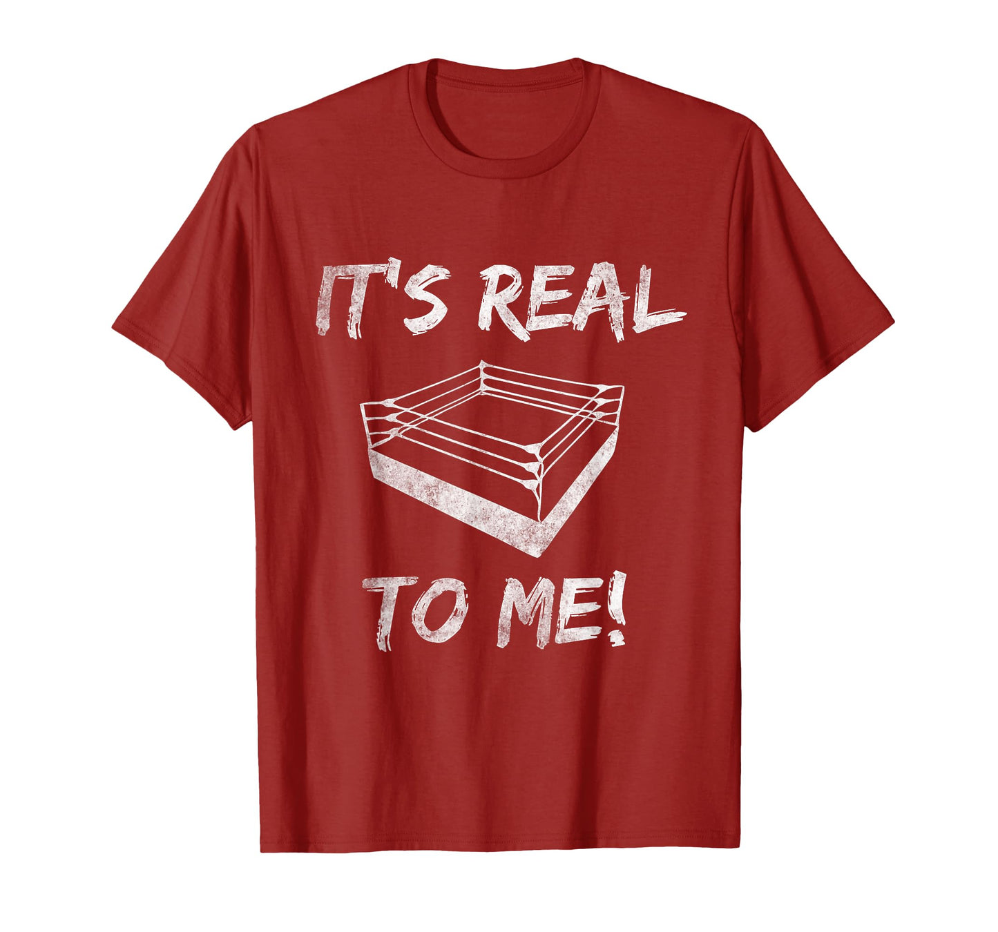Pro Wrestling It's Real To Me Funny Pro Wrestling Birthday T-Shirt