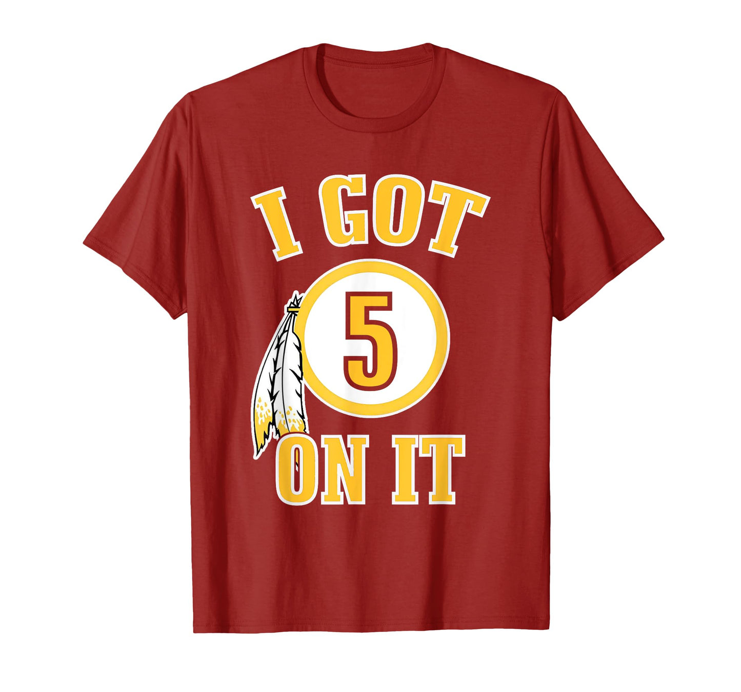 I got 5 on it T-Shirt