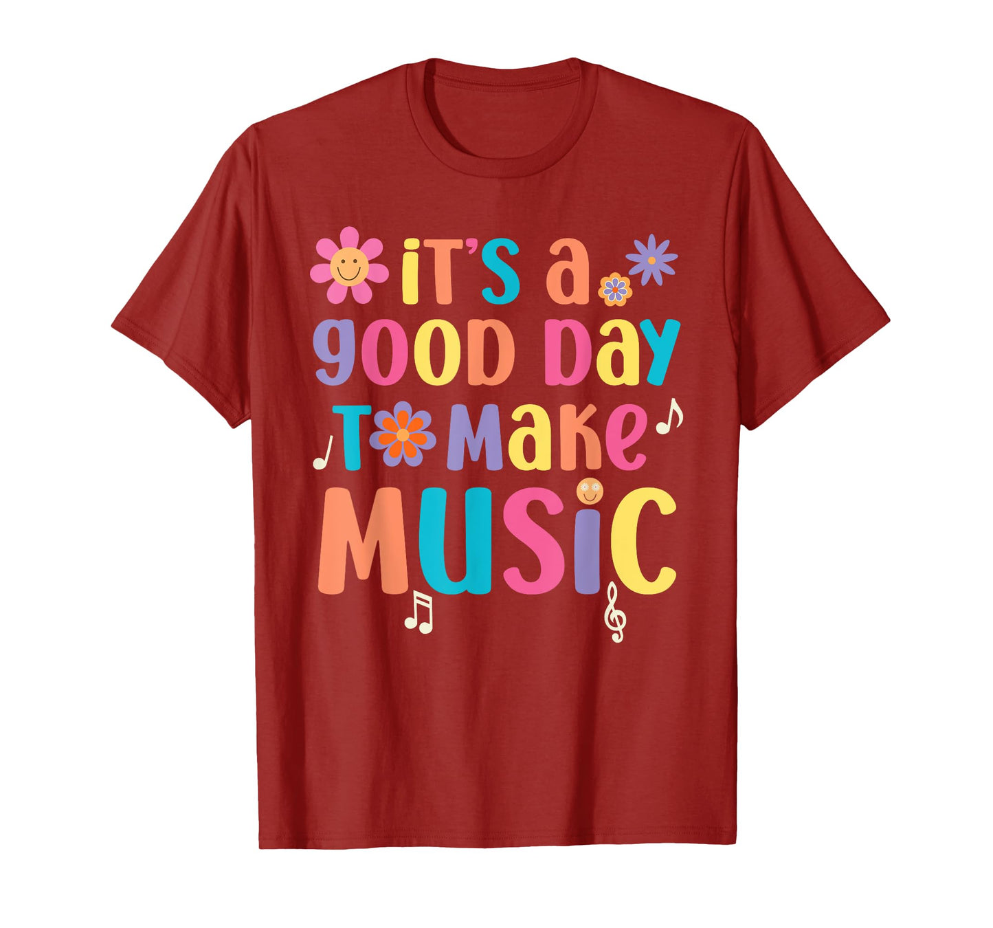 It's A Good Day To Make Music Musician Music Teacher T-Shirt