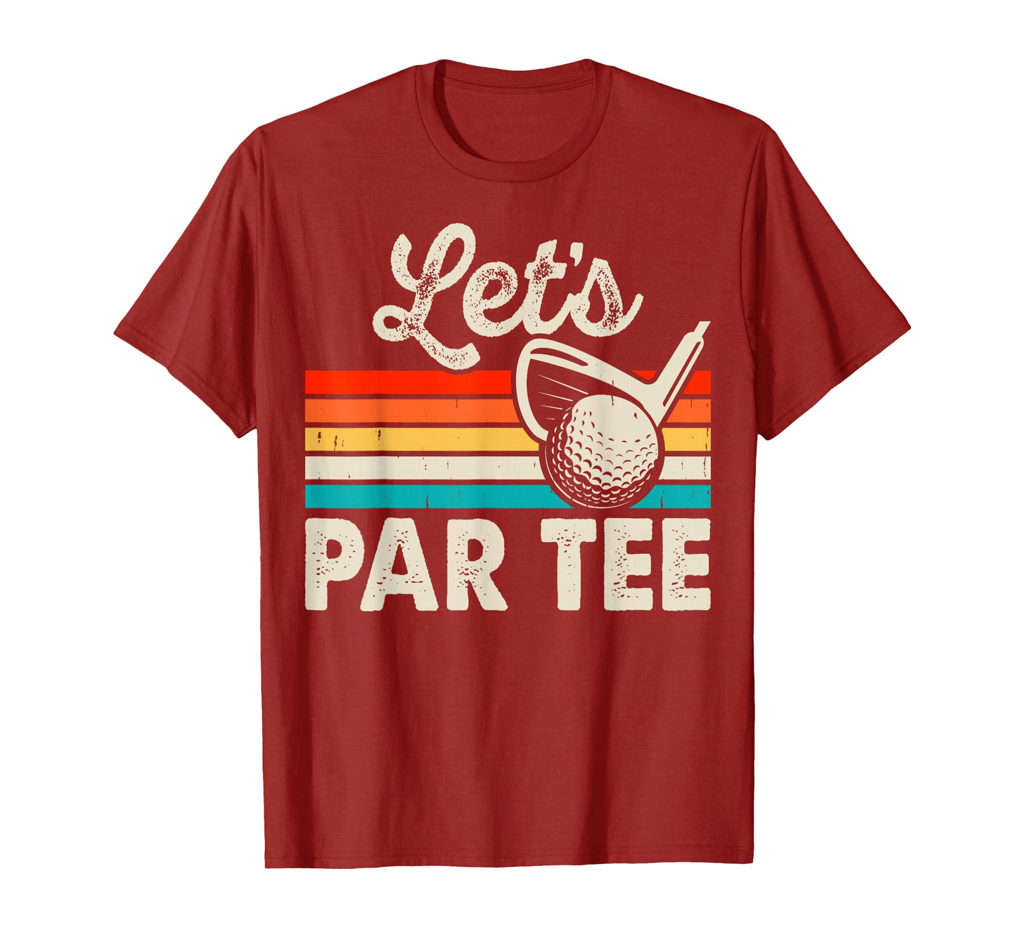 Let's Par Tee Funny Golf Pun Dad Party Golfer Father's Day T-Shirt