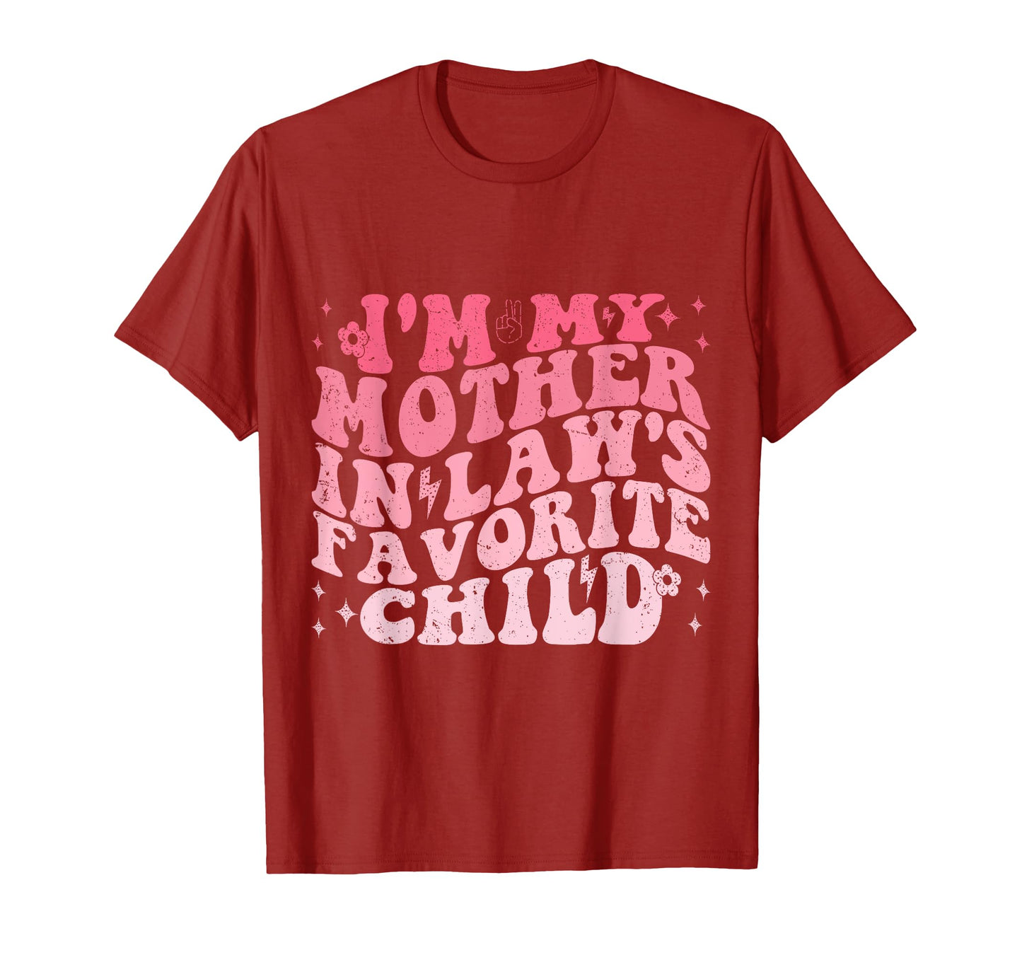 I'm My Mother In Laws Favorite Child Funny Parent Men Women T-Shirt