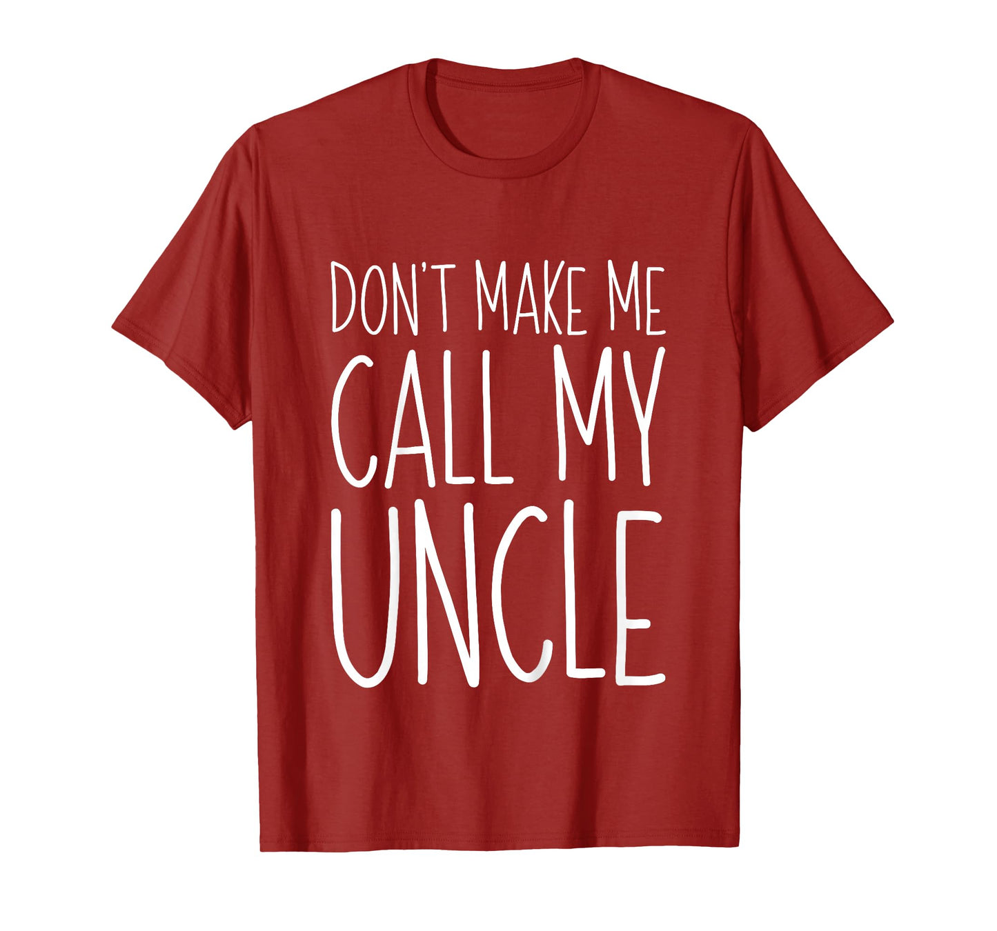 Don't Make Me Call My Uncle Shirt Funny Kids Boy Girl T-Shirt