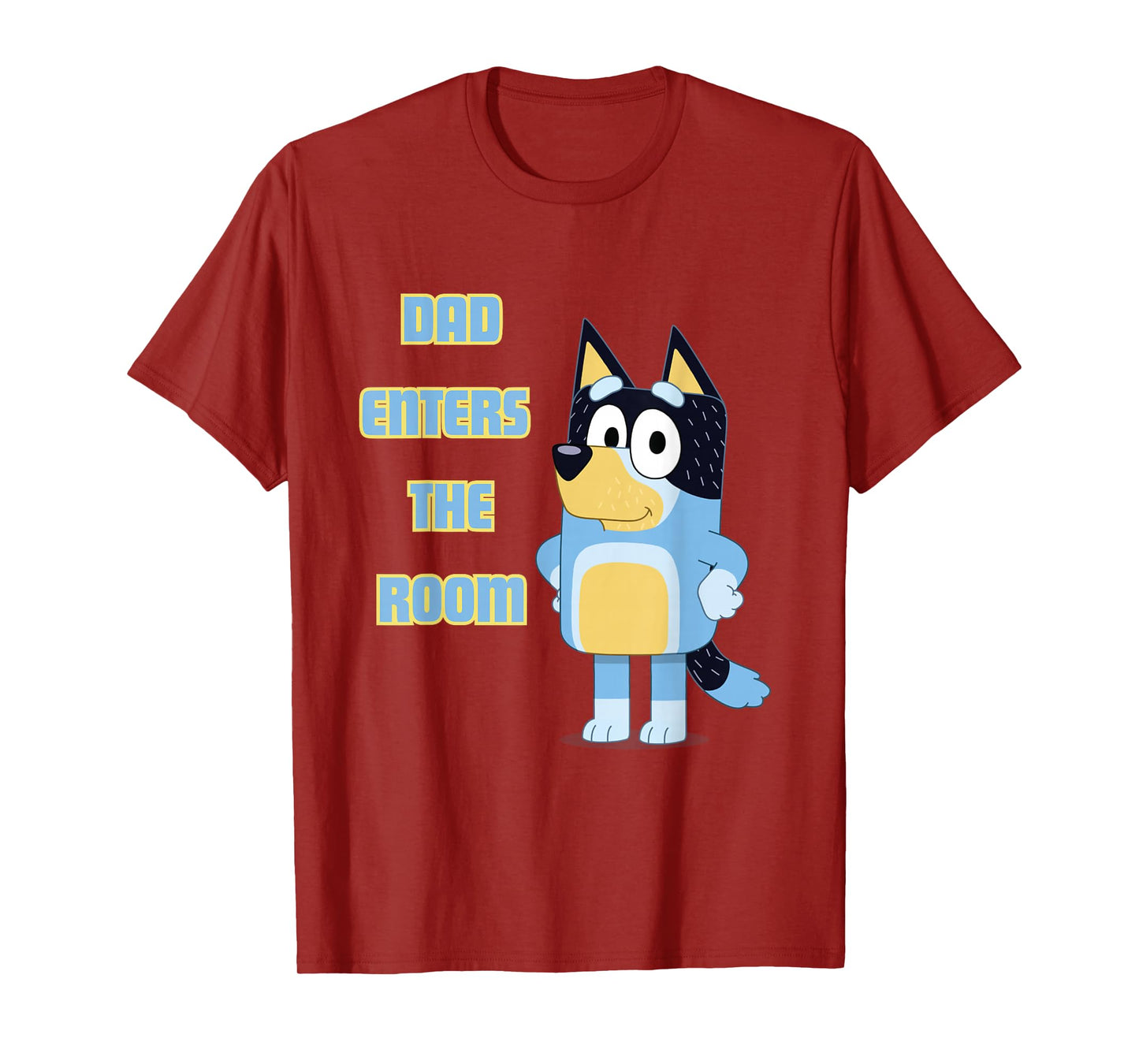 Dad Enters The Room T-Shirt