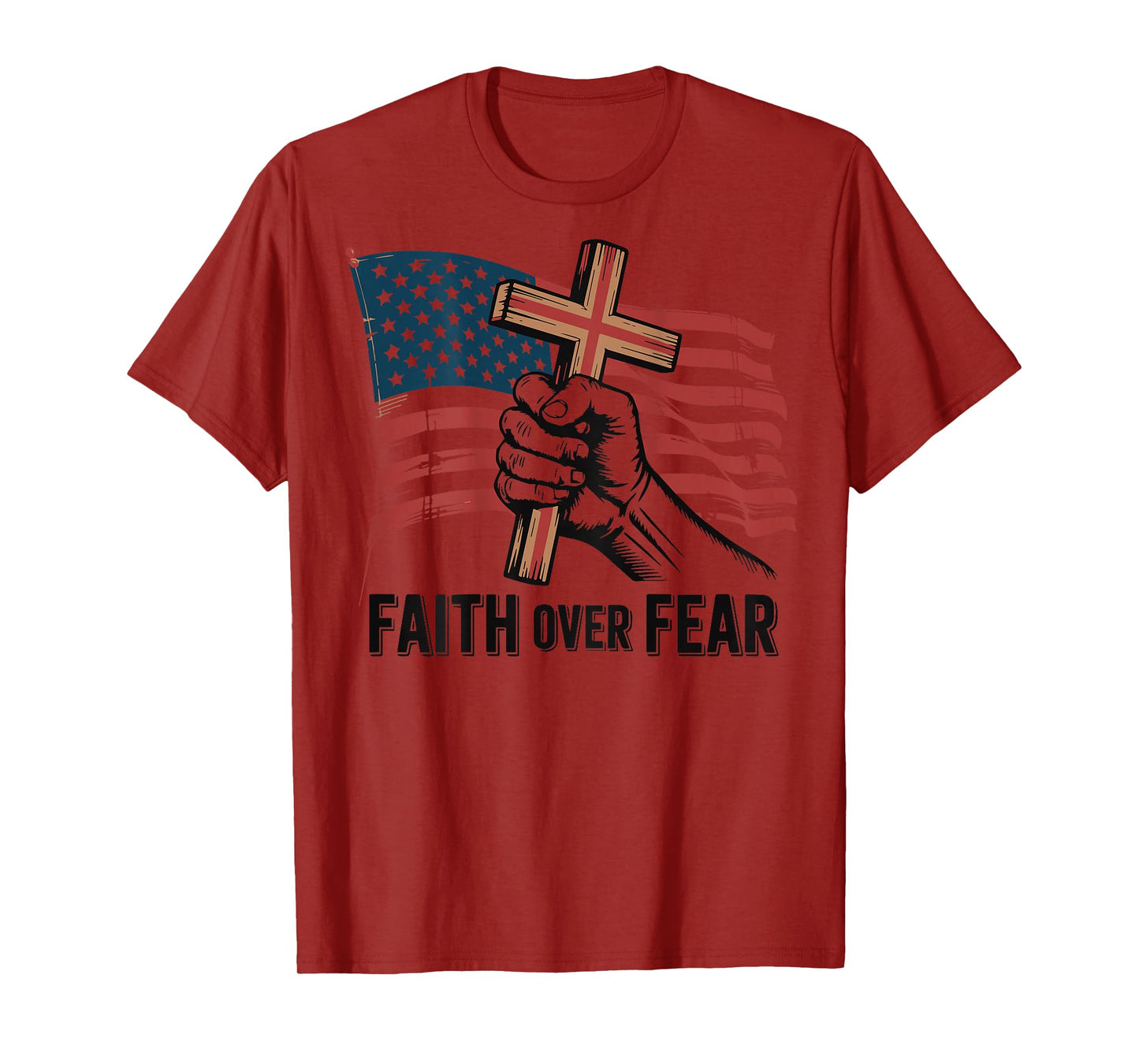 Patriotic Christian Faith Over Fear American Flag Cross Nail T-Shirt