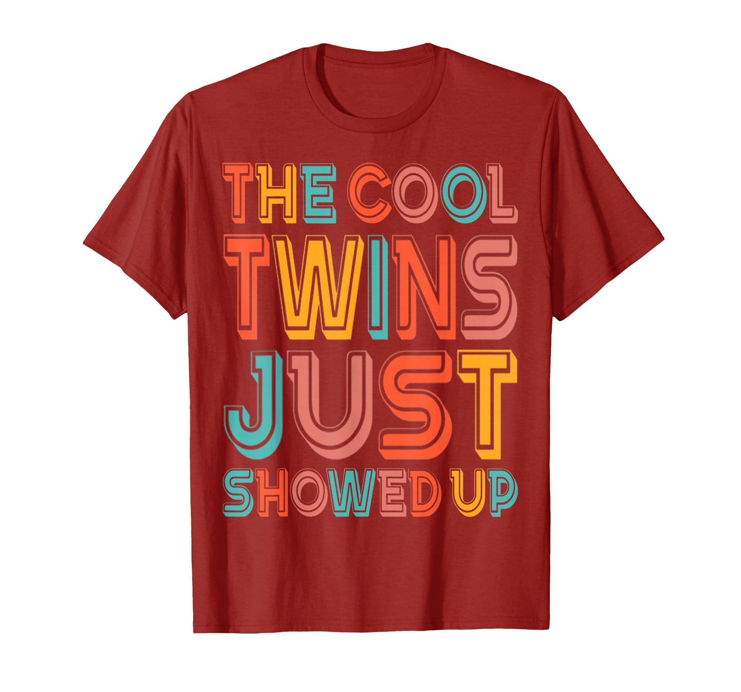 The Cool Twins Just Showed Up Funny Twin Twinning Matching T-Shirt