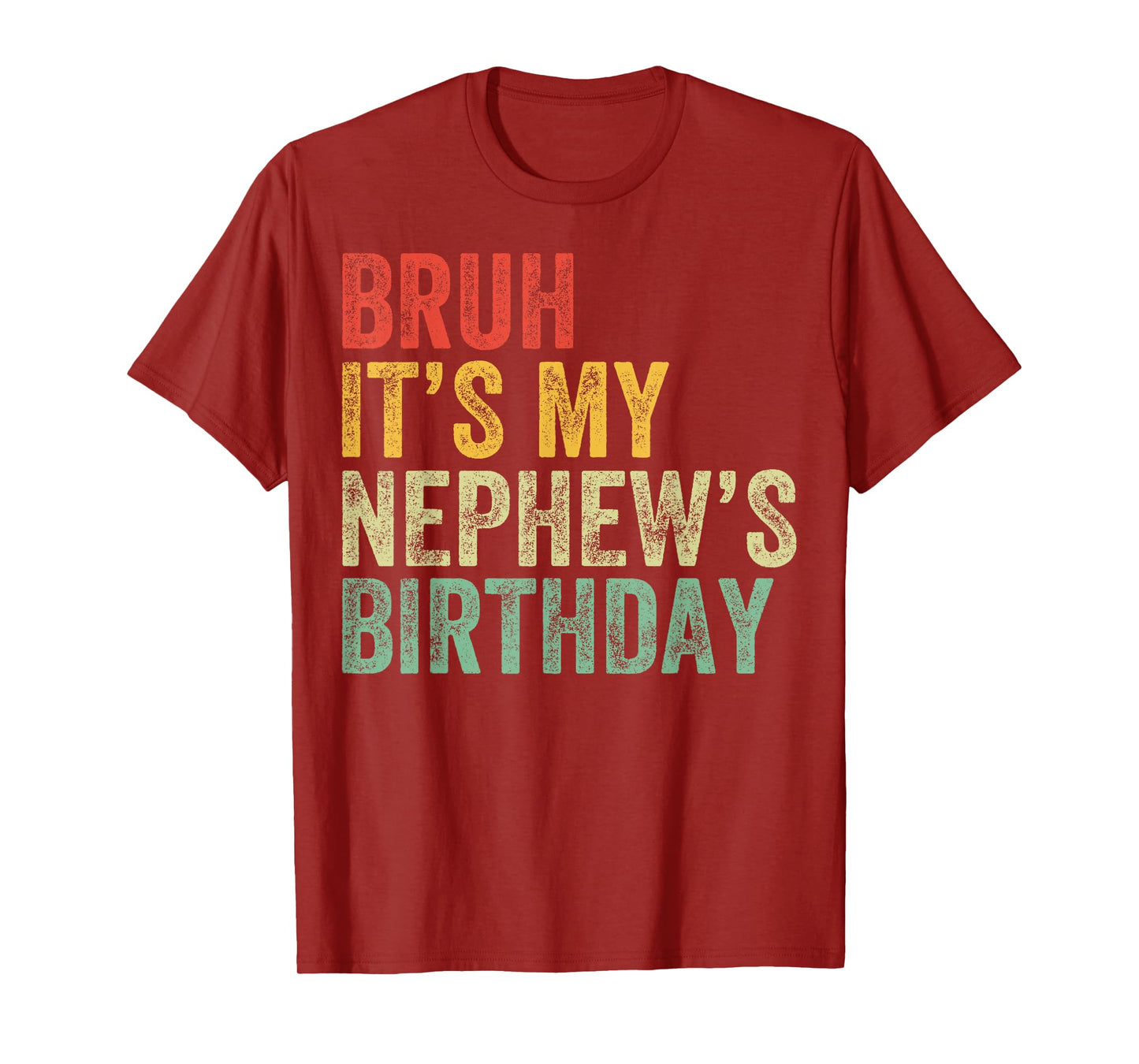 Bruh It's My Nephew's Birthday Funny Birthday Uncle T-Shirt