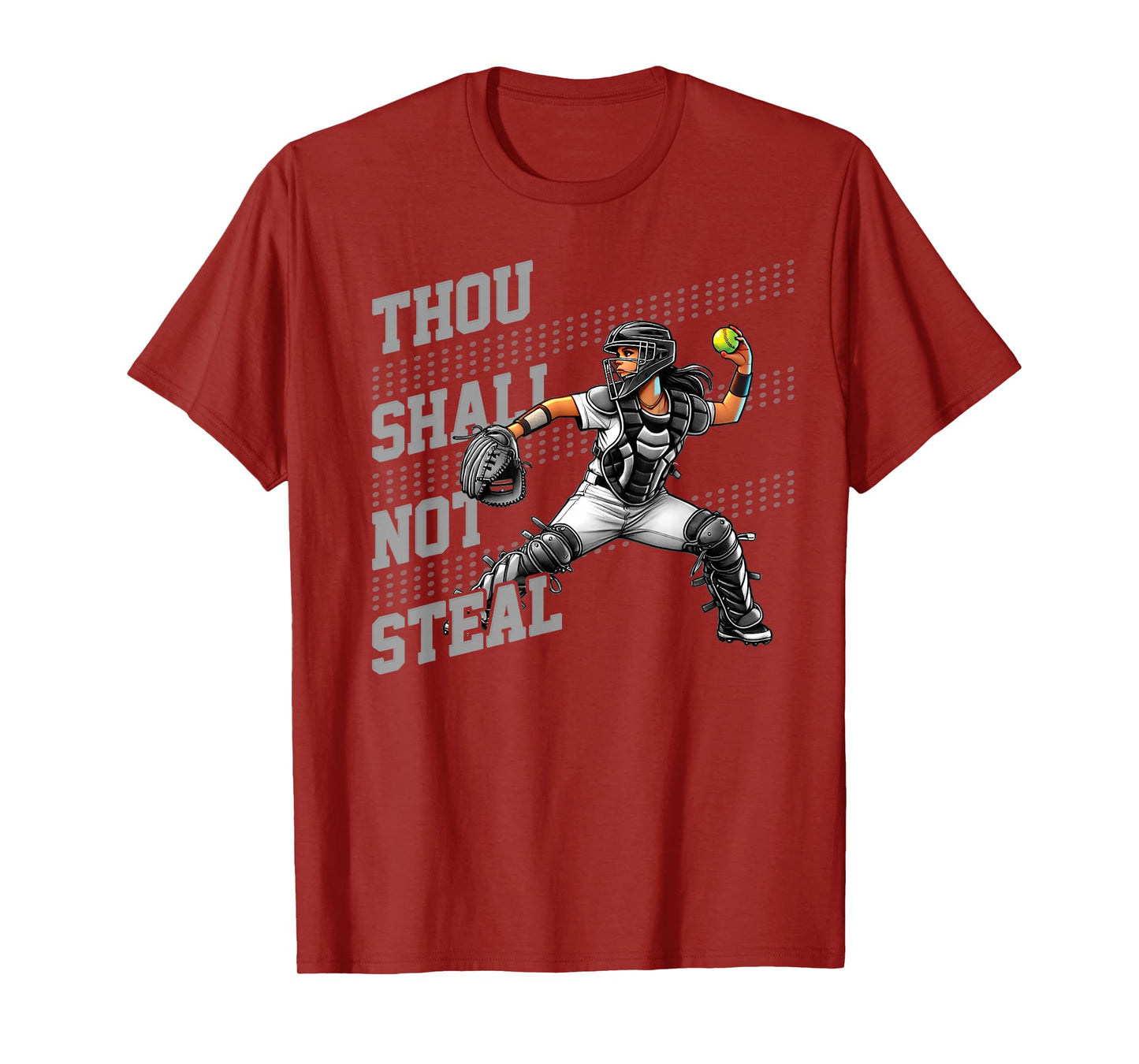 Softball Catcher for Teen Girls & Women Thou Shall Not Steal T-Shirt