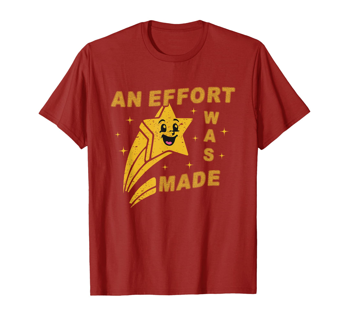 An Effort Was Made T-Shirt