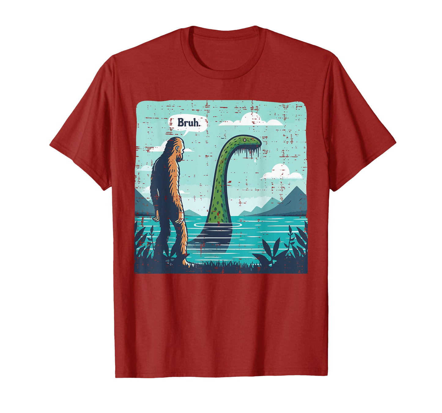 Bigfoot Bruh Loch Ness Funny Saying Sasquatch Men Women Kids T-Shirt