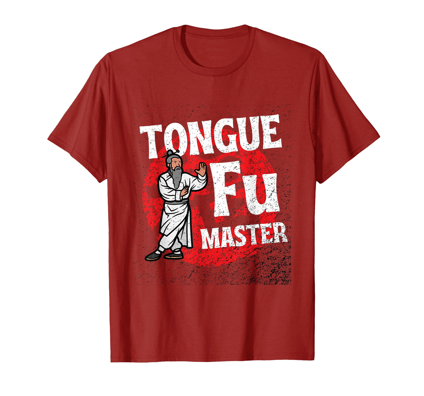 Tongue Fu Master Adult Humor Funny Sarcastic Dirty NSFW T-Shirt
