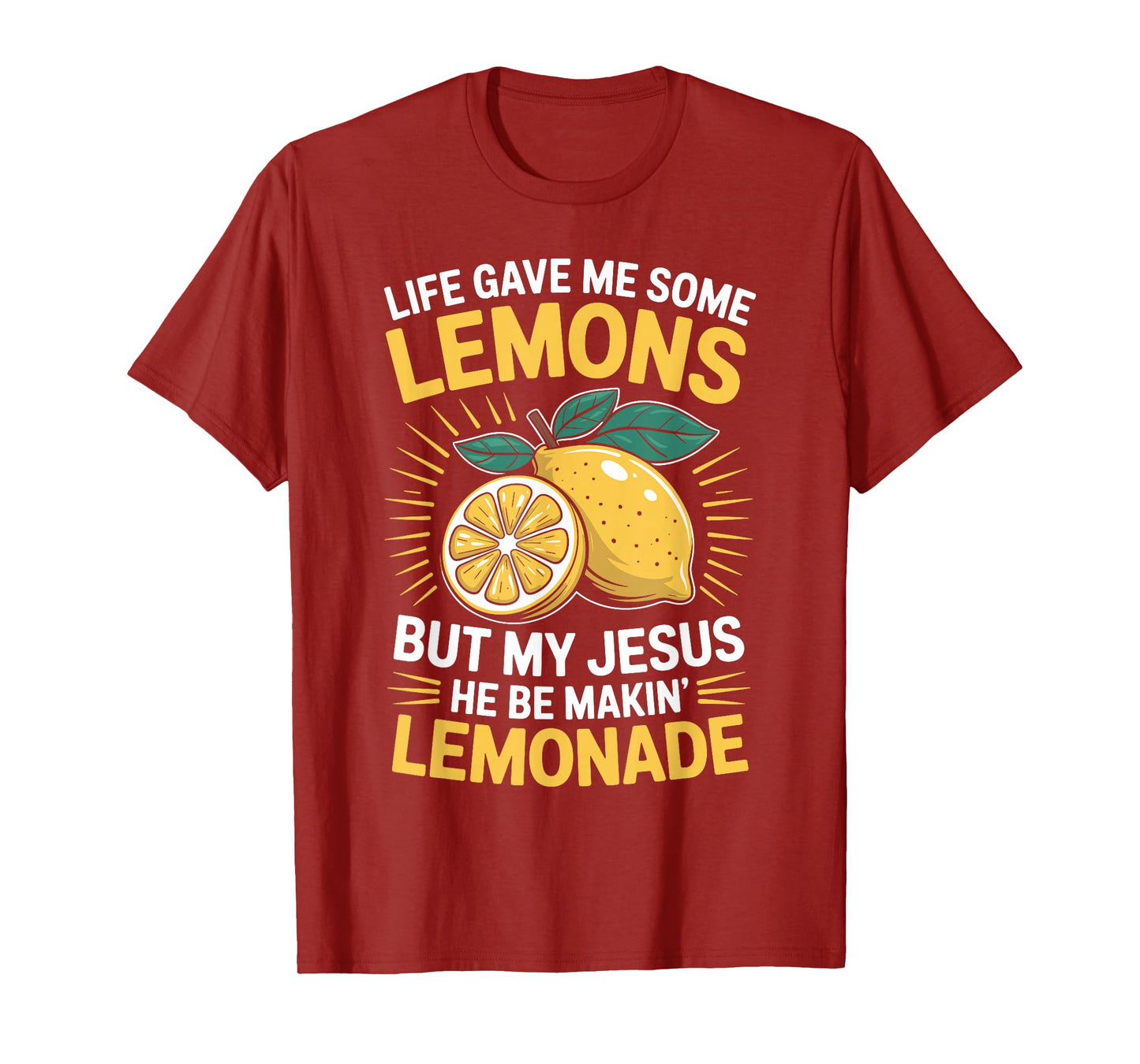 Life Gave Me Some Lemons But My Jesus T-Shirt