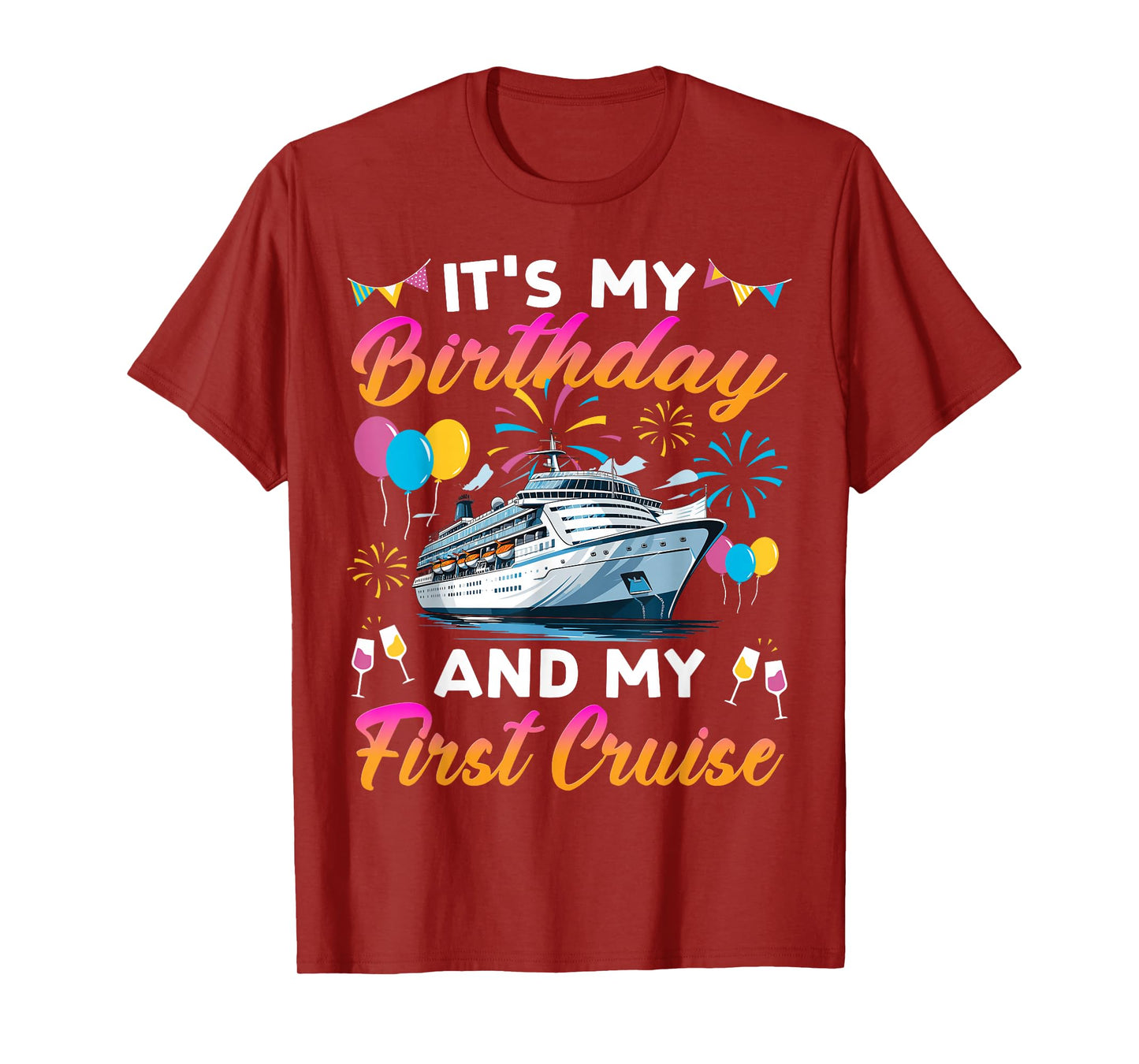 It's My Birthday And My First Cruise Birthday Celebration T-Shirt