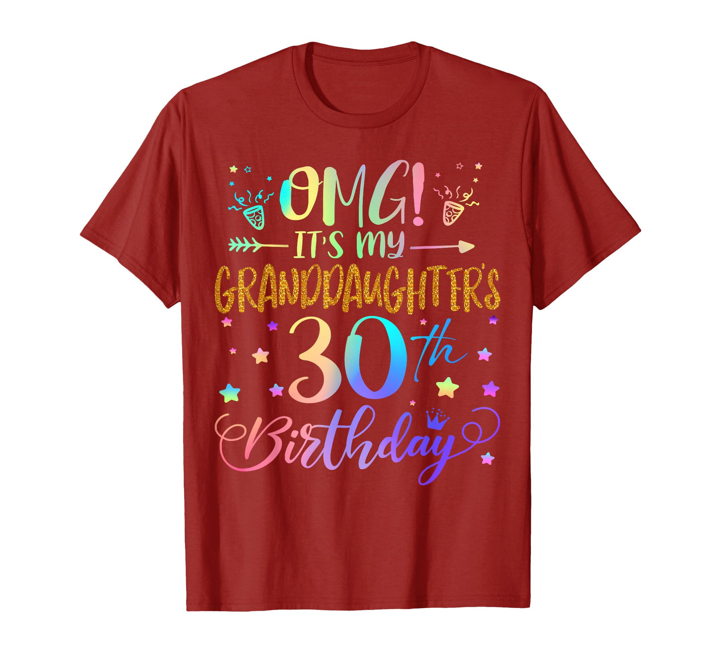 OMG It's My Granddaughter's 30th Birthday Sweet 30 Years Old T-Shirt