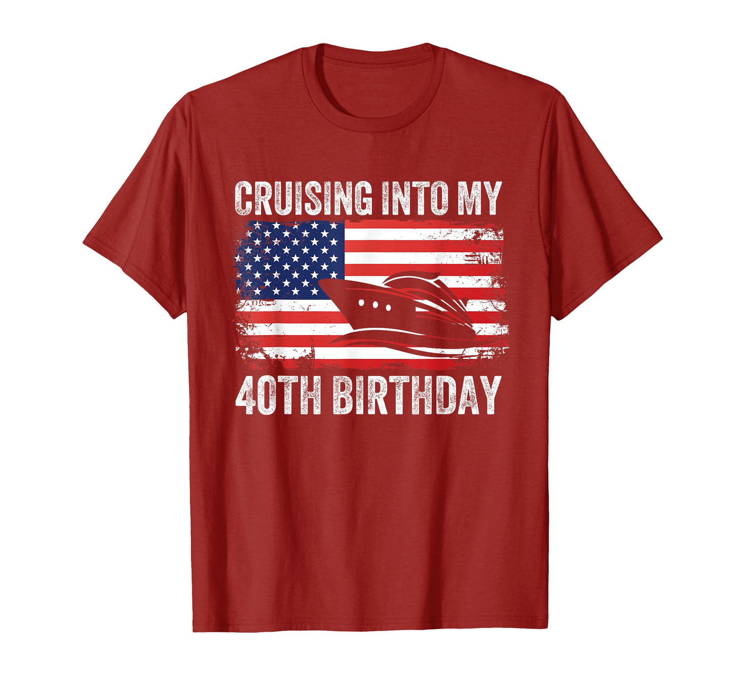 Cruising Into My 40th Birthday American Flag Cruise Matching T-Shirt
