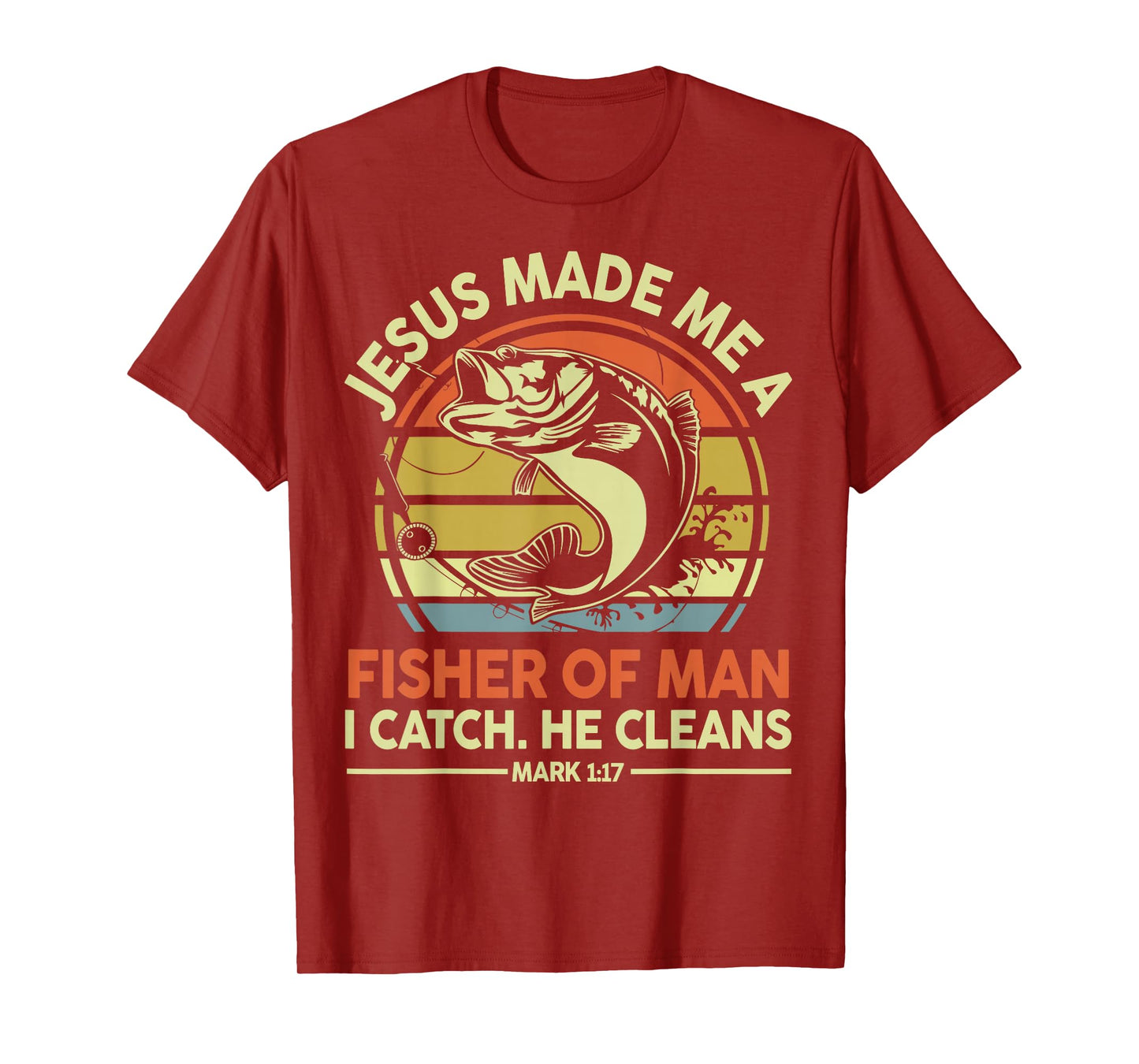 Jesus Made A Fisher Man Funny Christian Fishing Gift Dad Son T-Shirt
