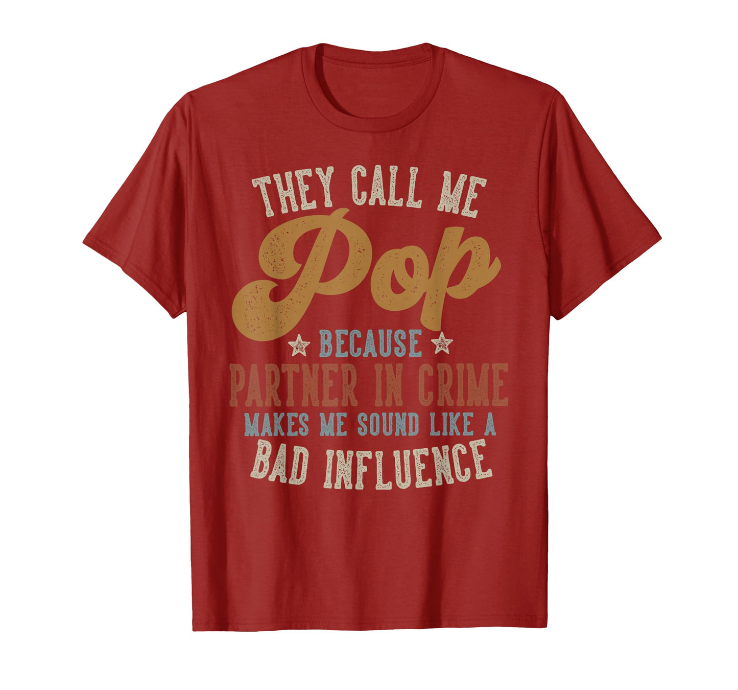 They Call Me Pop Funny Father's Day Pop T-Shirt