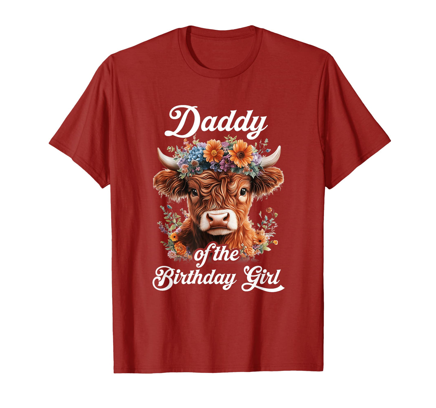 Daddy Of The Birthday Girl Highland Cow Farm Family T-Shirt