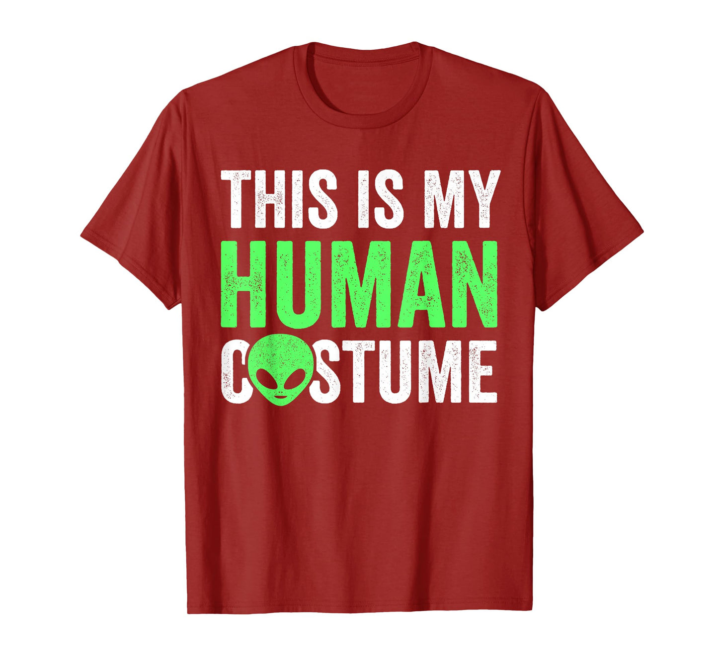 Alien This Is My Human Costume, Lazy Halloween Alien Costume T-Shirt