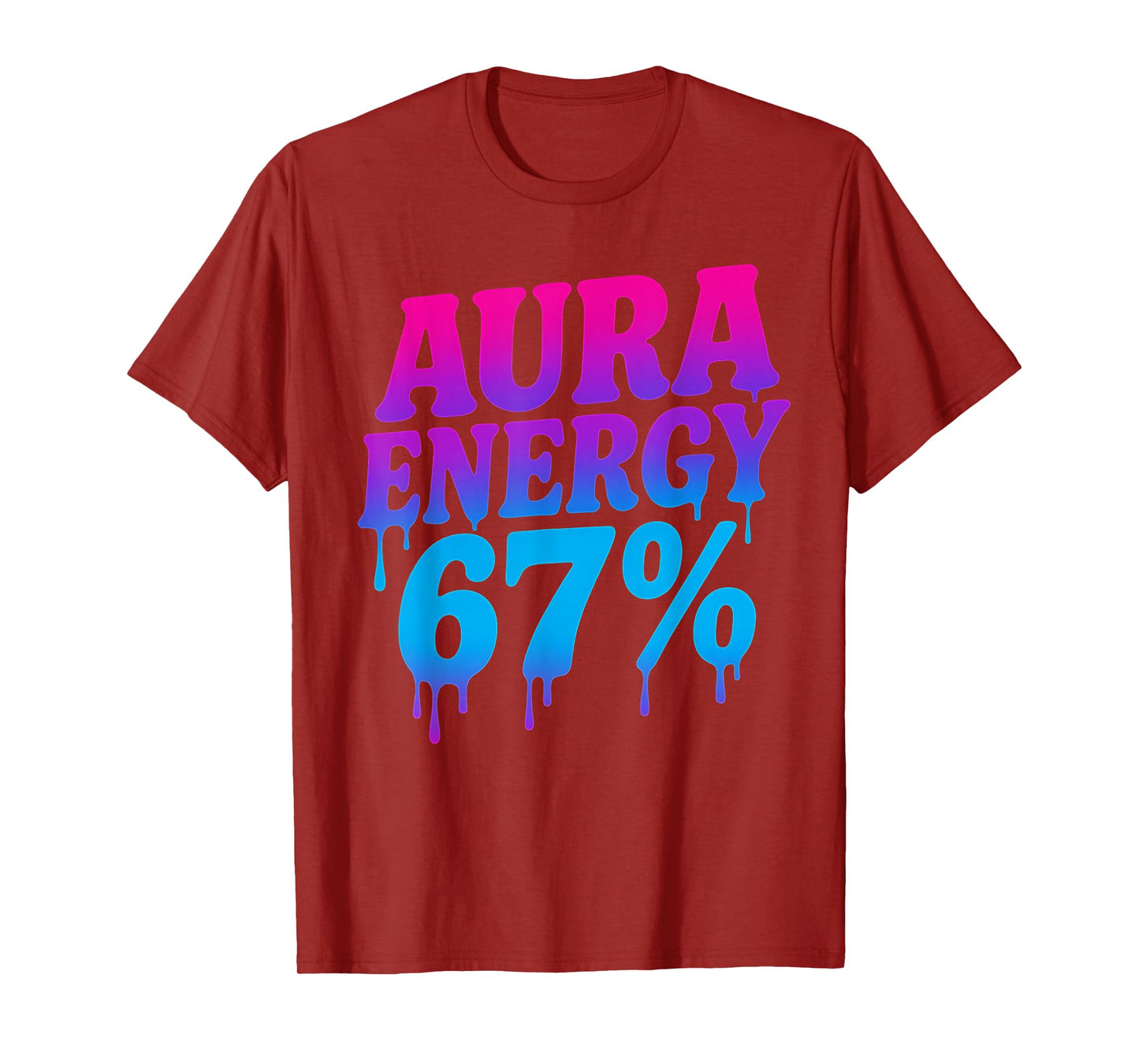 Aura Energy at 67 Funny Six Seven Meme Aura Farming Alpha T-Shirt