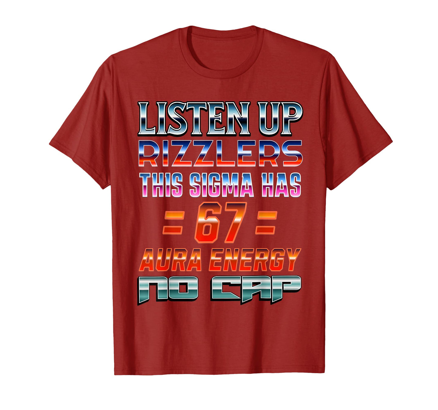 67 Meme Aura Energy 6 7 Sigma Rizzler Six Seven Funny 6-7 T-Shirt