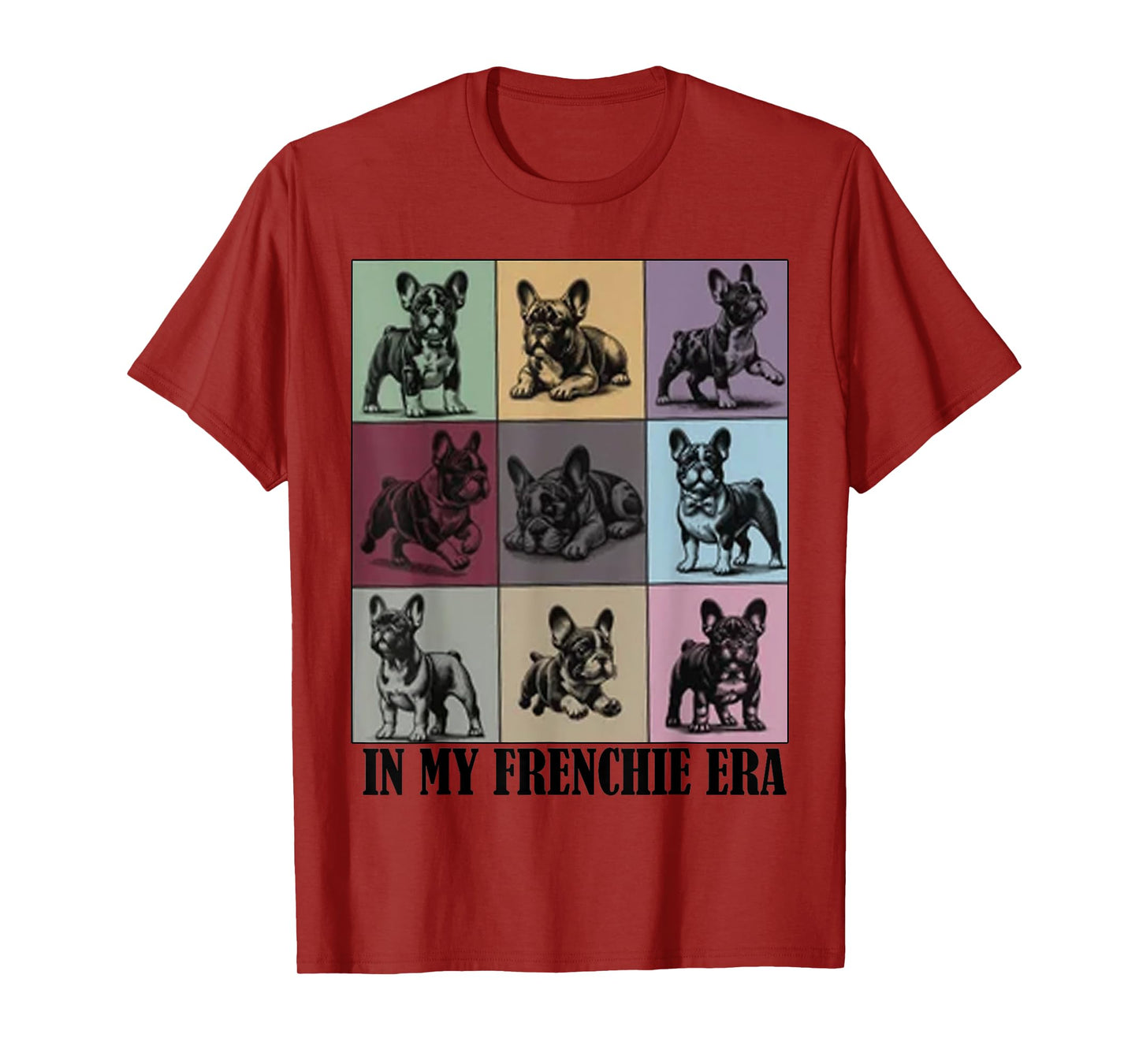 funny Quote In My Frenchie French Bulldog Era Cool Dog Mom T-Shirt