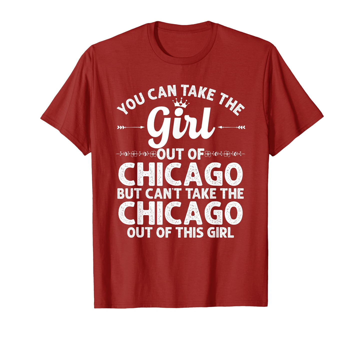 Girl Out Of CHICAGO IL ILLINOIS Gift Funny Home Roots USA T-Shirt