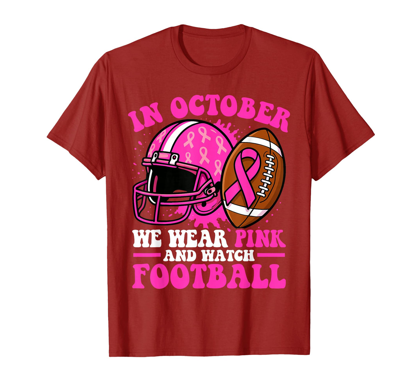 Breast Cancer Awarenes Women in October We Wear Pink T-Shirt