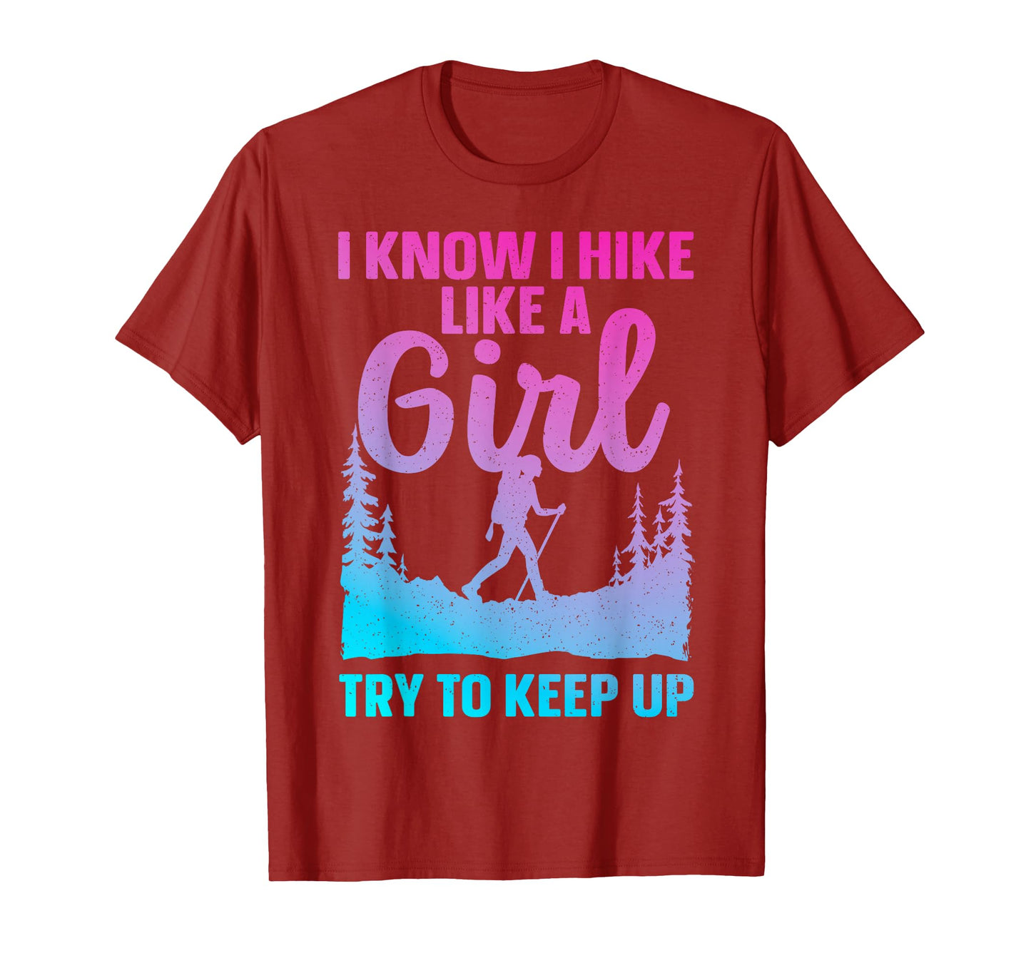 Funny Hiking Art for Women Girls Hiker Gag Hike Lover Hiking T-Shirt