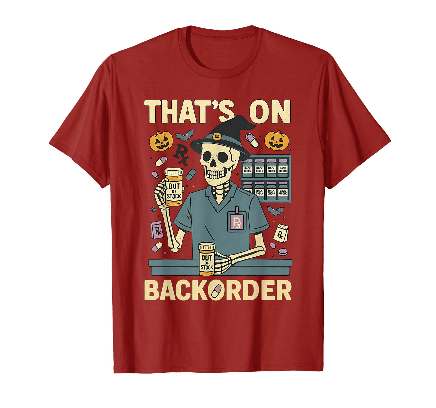 Pharmacy Tech Skeleton That’s On BackOrder Halloween Costume T-Shirt