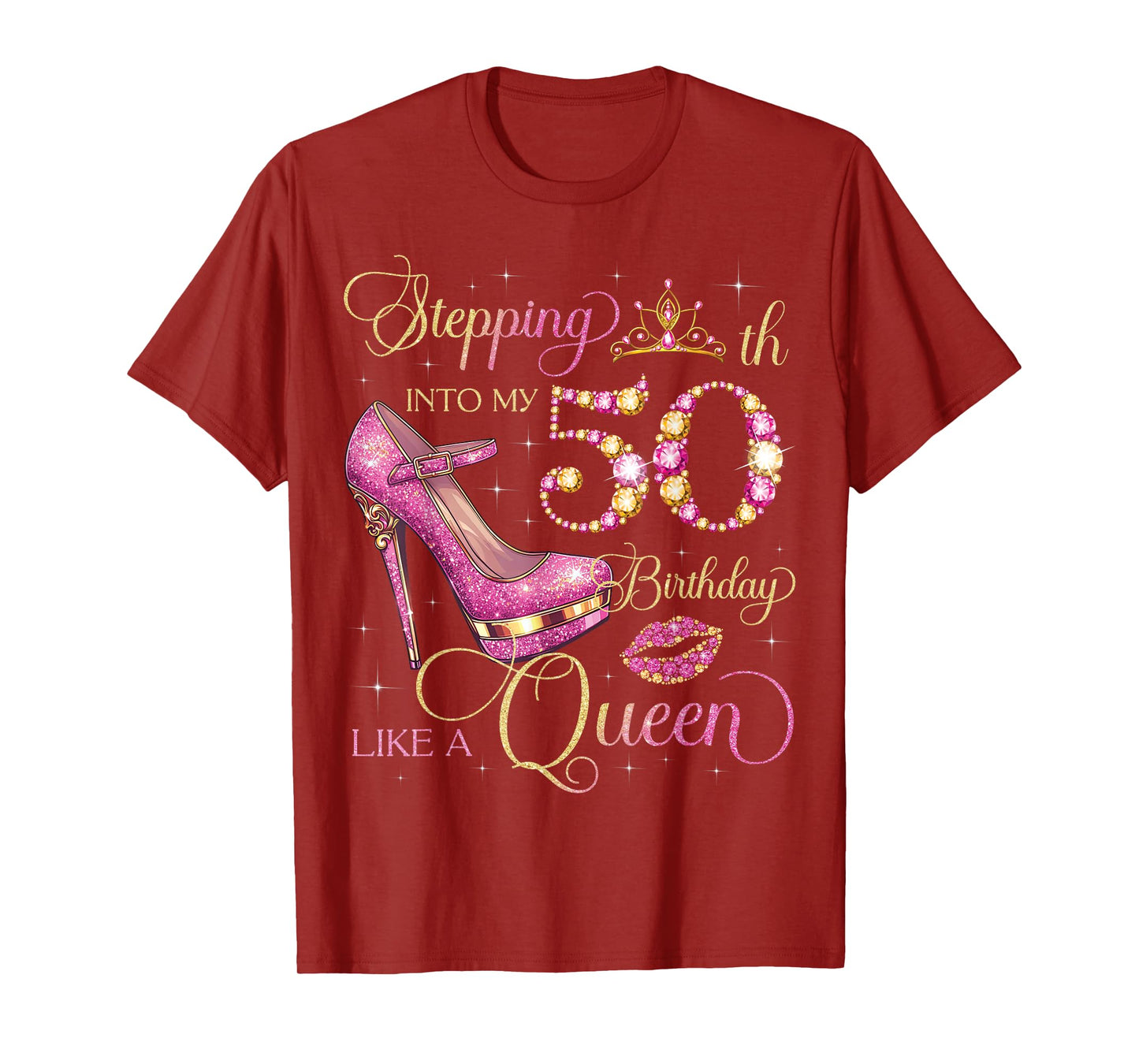 Stepping Into My 50th Birthday Like Queen 50 Years Old Woman T-Shirt