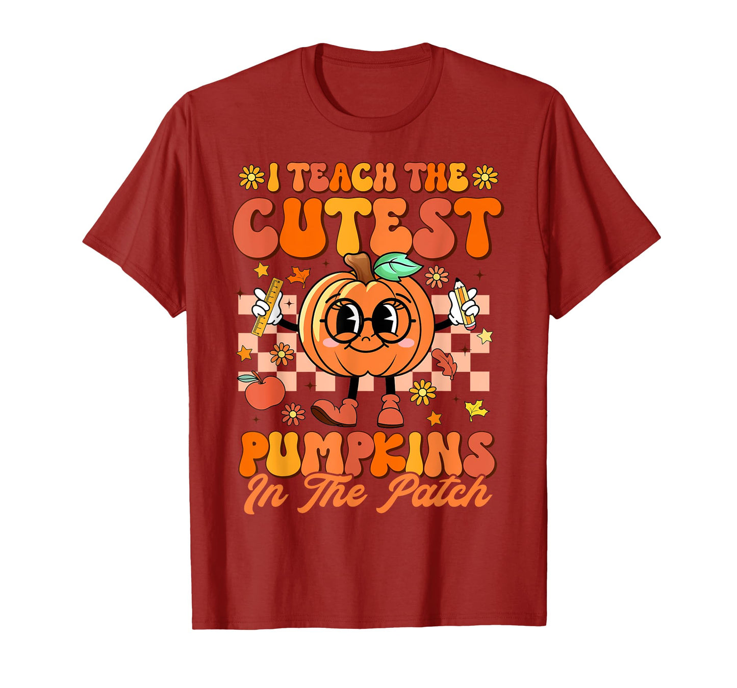 I Teach The Cutest Pumpkins In The Patch Halloween Teacher T-Shirt