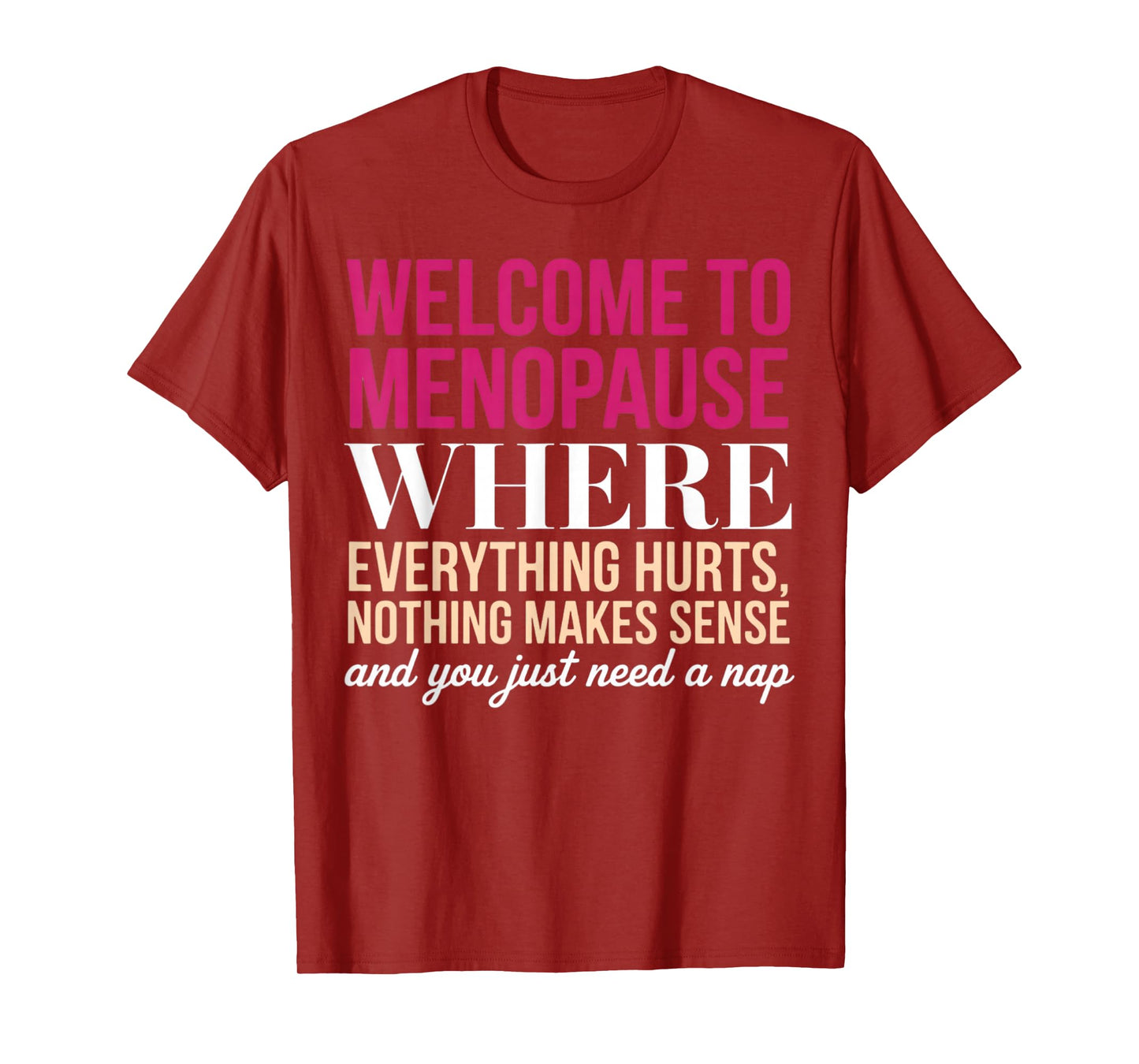 Welcome To Menopause Menopausal Perimenopausal WDNC T-Shirt