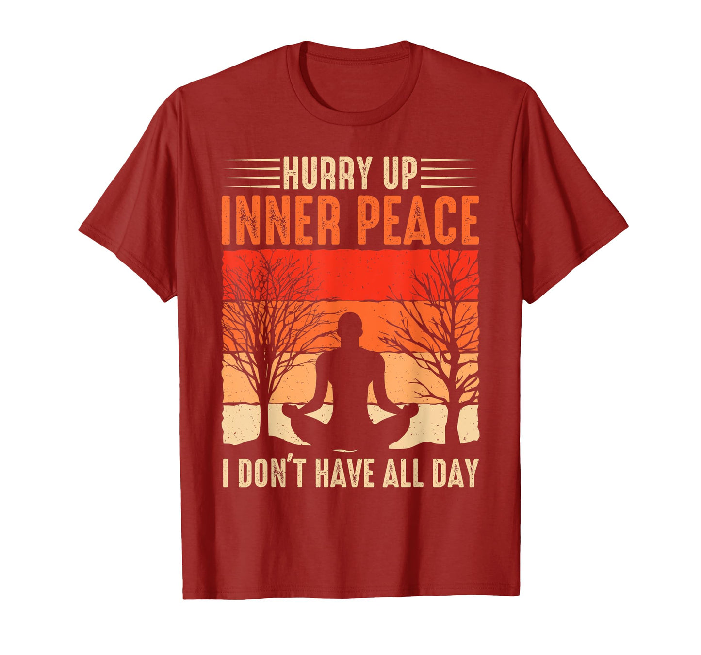 funny hurry up inner peace I don't have for yoga meditation T-Shirt