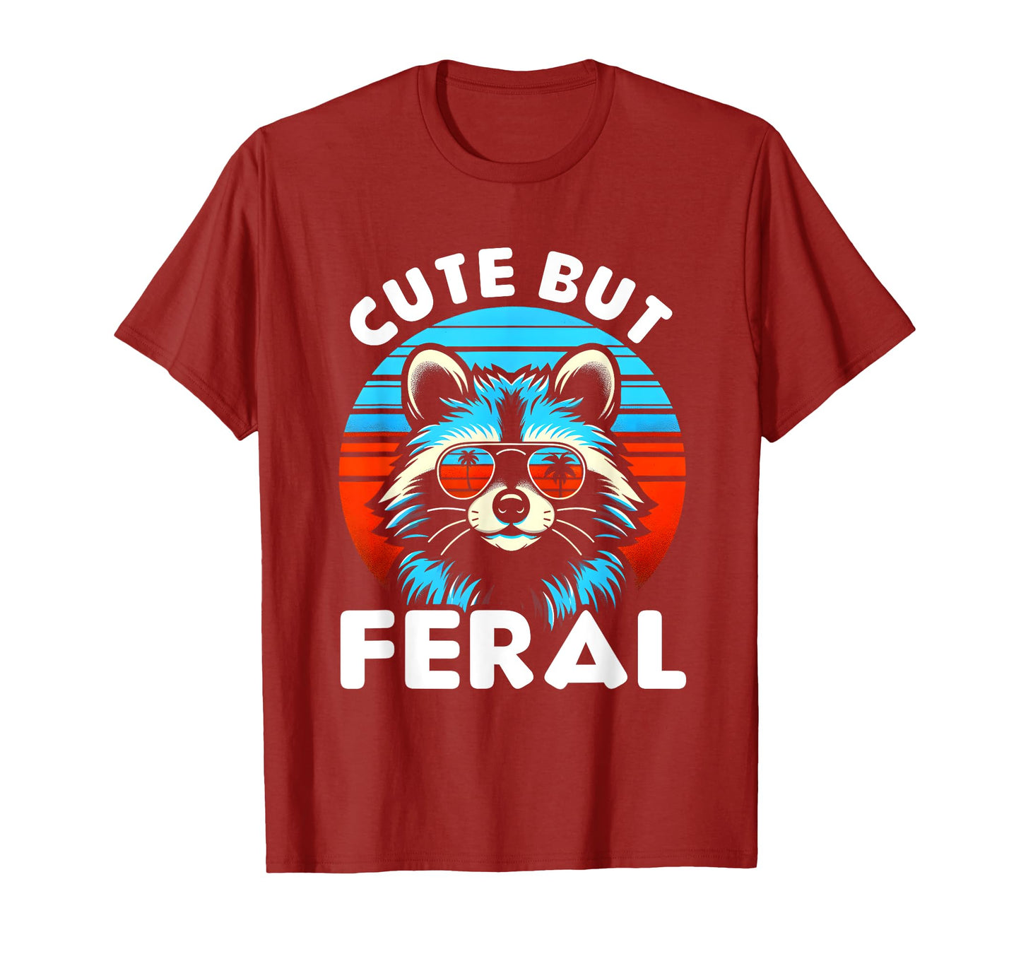 Cute But Feral Funny Colorful Racoon With Sunglasses Racoon T-Shirt