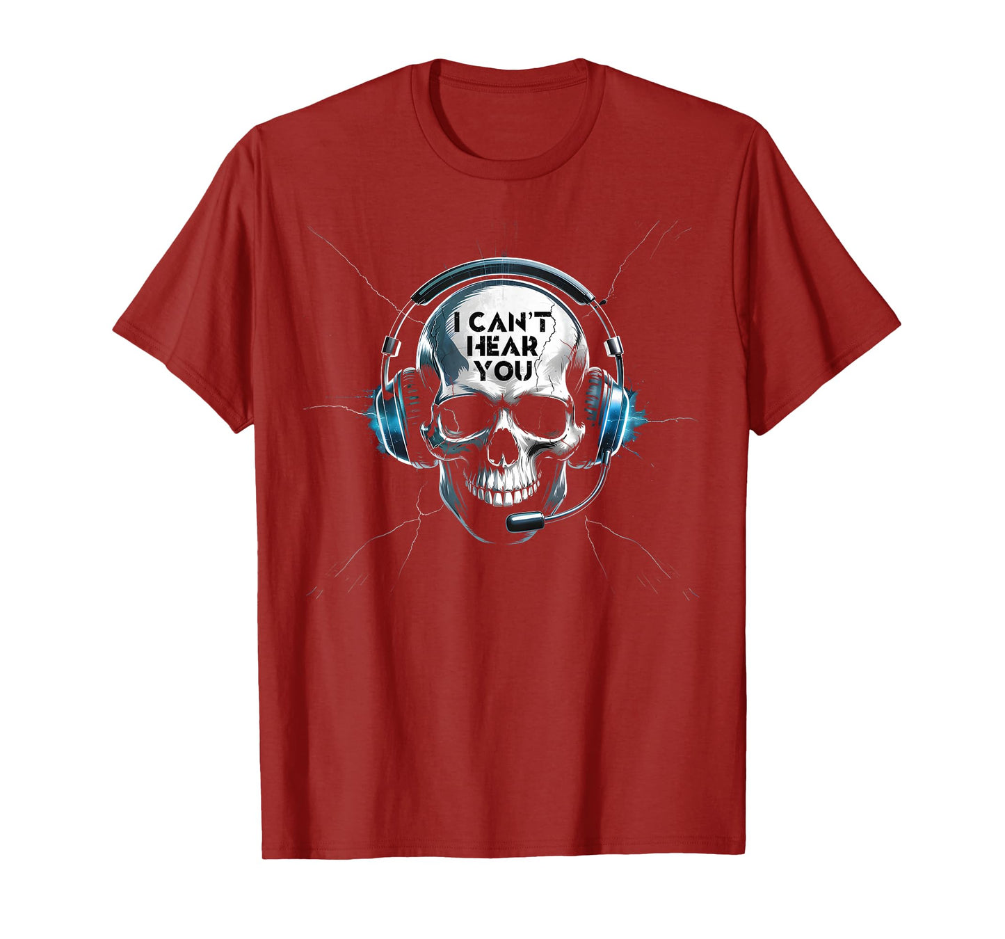 Can't Hear You I'm Gaming Video Games Skull Funny Gamer T-Shirt