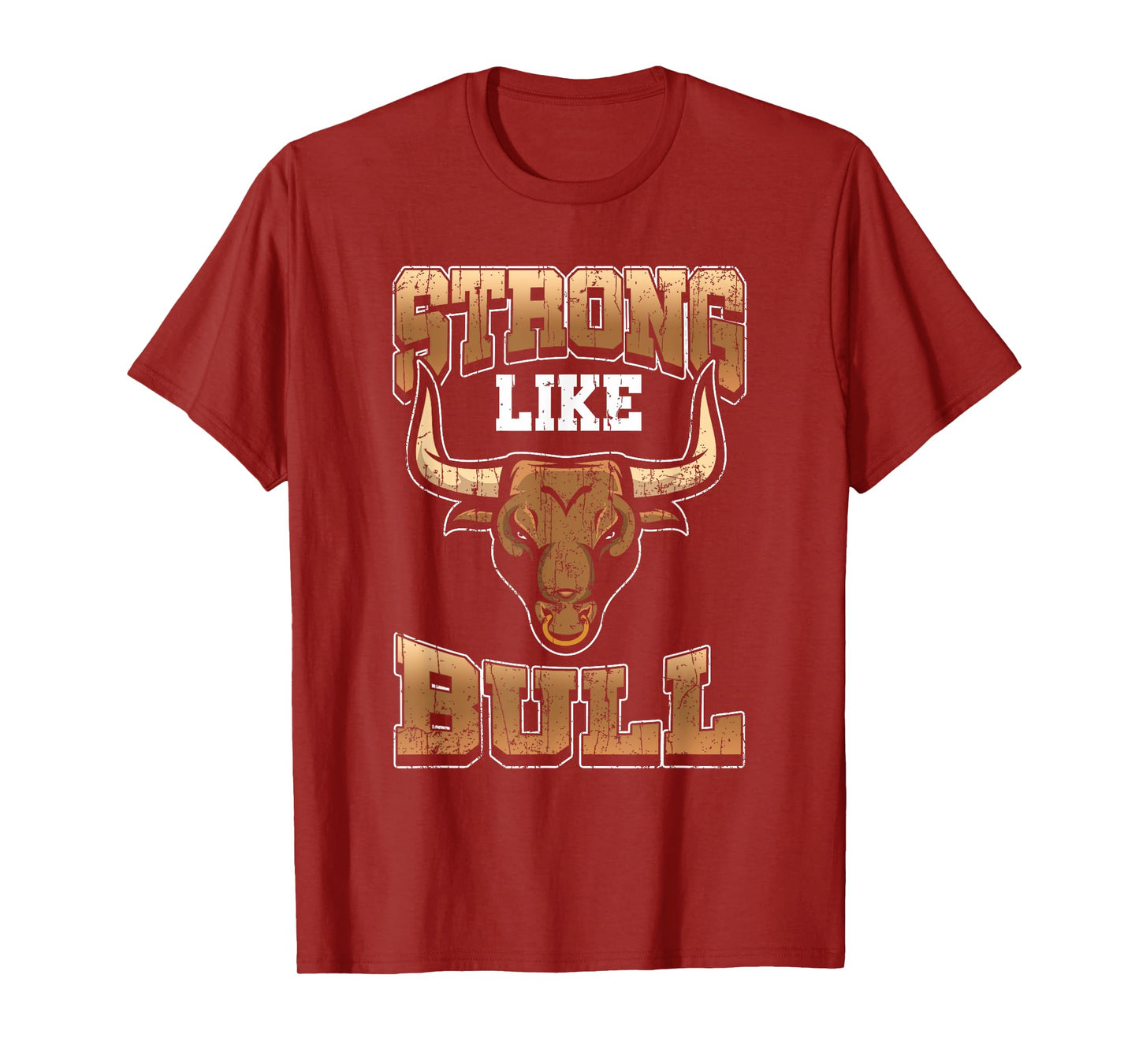 Bodybuilding Shirt - Fitness Gift Strong Like Bull Gym Tee T-Shirt