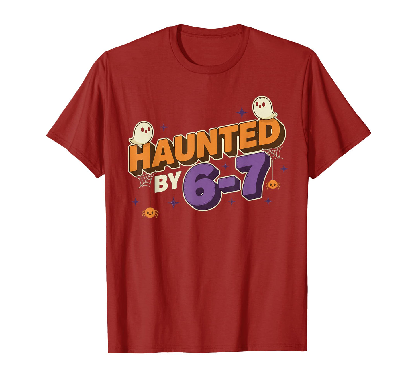 Haunted by 67 Funny Halloween Haunted by 6-7 Ghost T-Shirt
