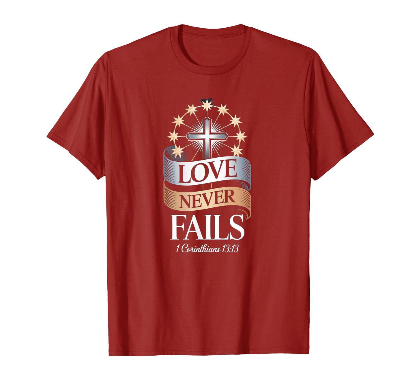 Love Never Fails Cross 1 Corinthians 13:13 Christian Faith T-Shirt